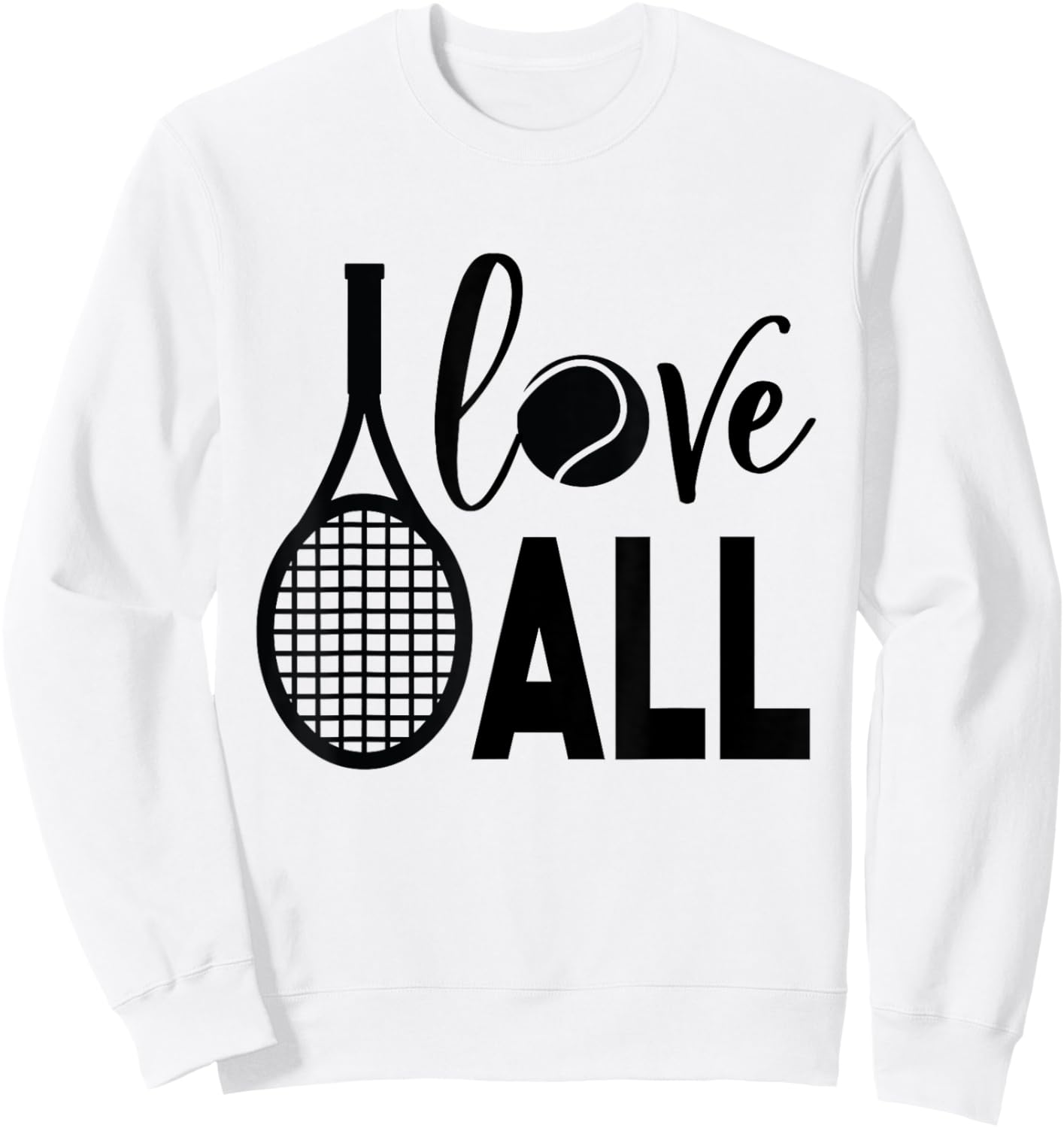 Love All Racket Ball Tennis Player Sweatshirt - Sweatshirt | White