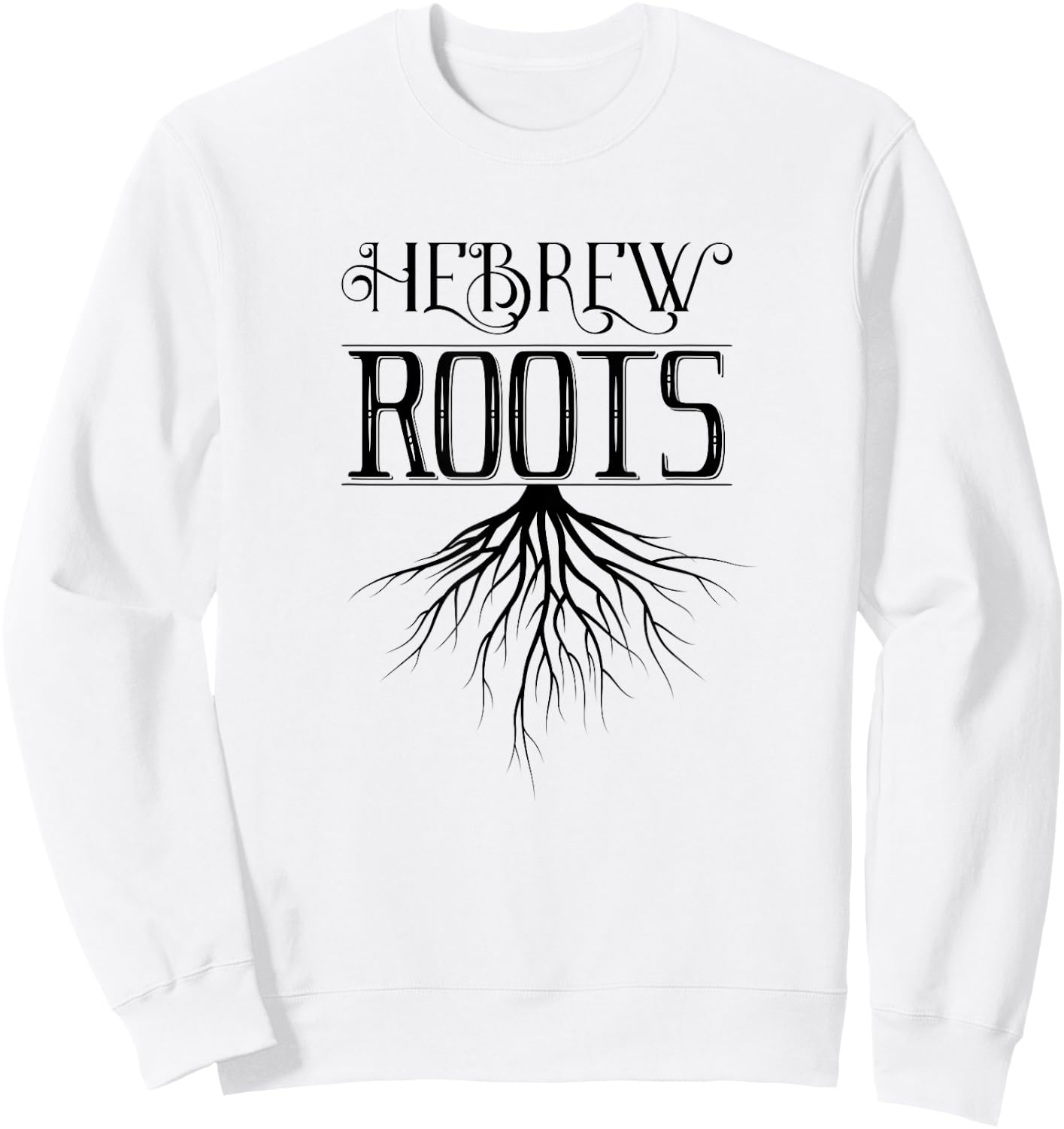 Christian Messianic Hebrew Roots Sweatshirt - Sweatshirt | White