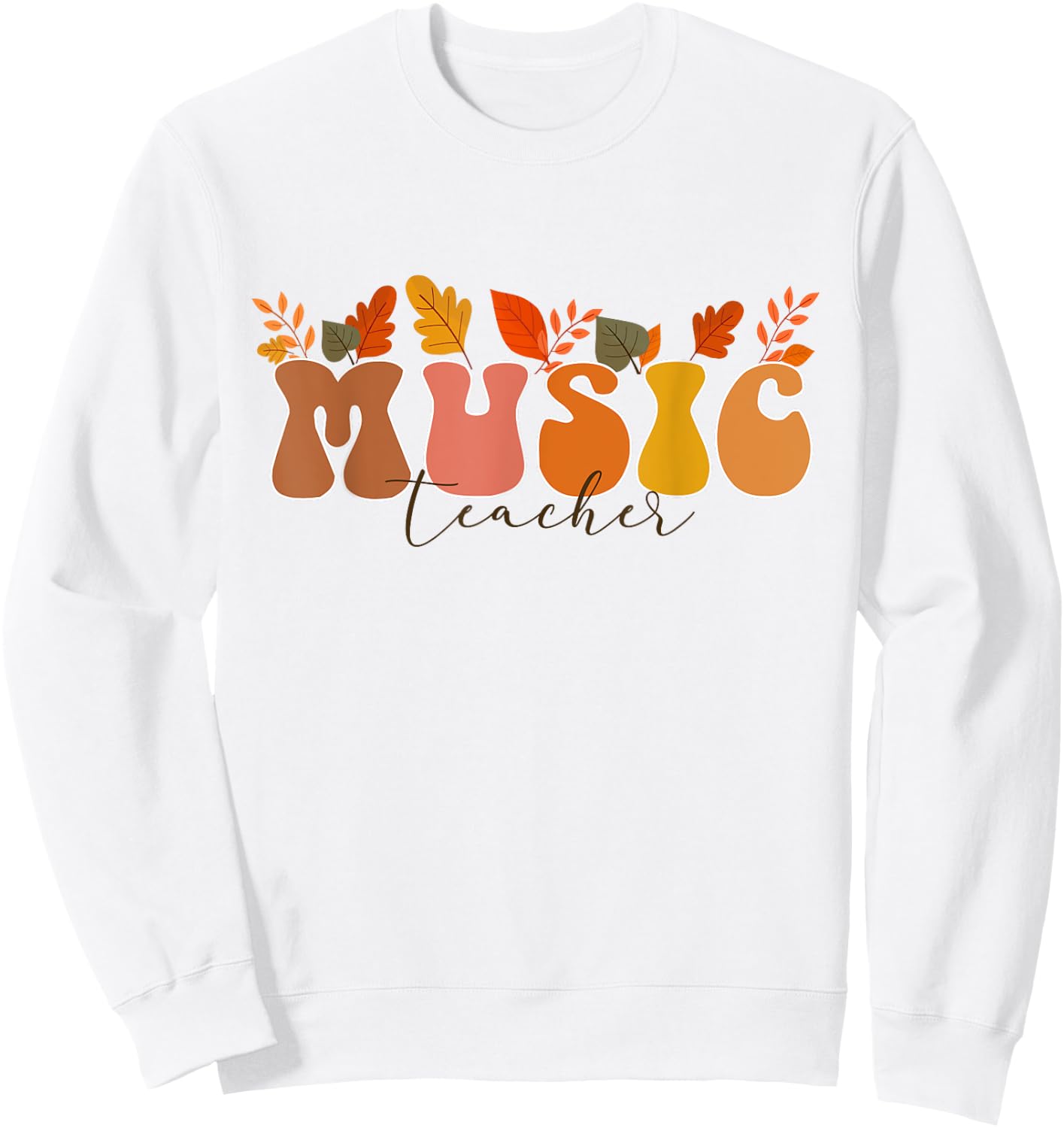 Groovy Retro Music Teacher Vintage Fall Leaves Autumn Season Women Sweatshirt - Sweatshirt | White