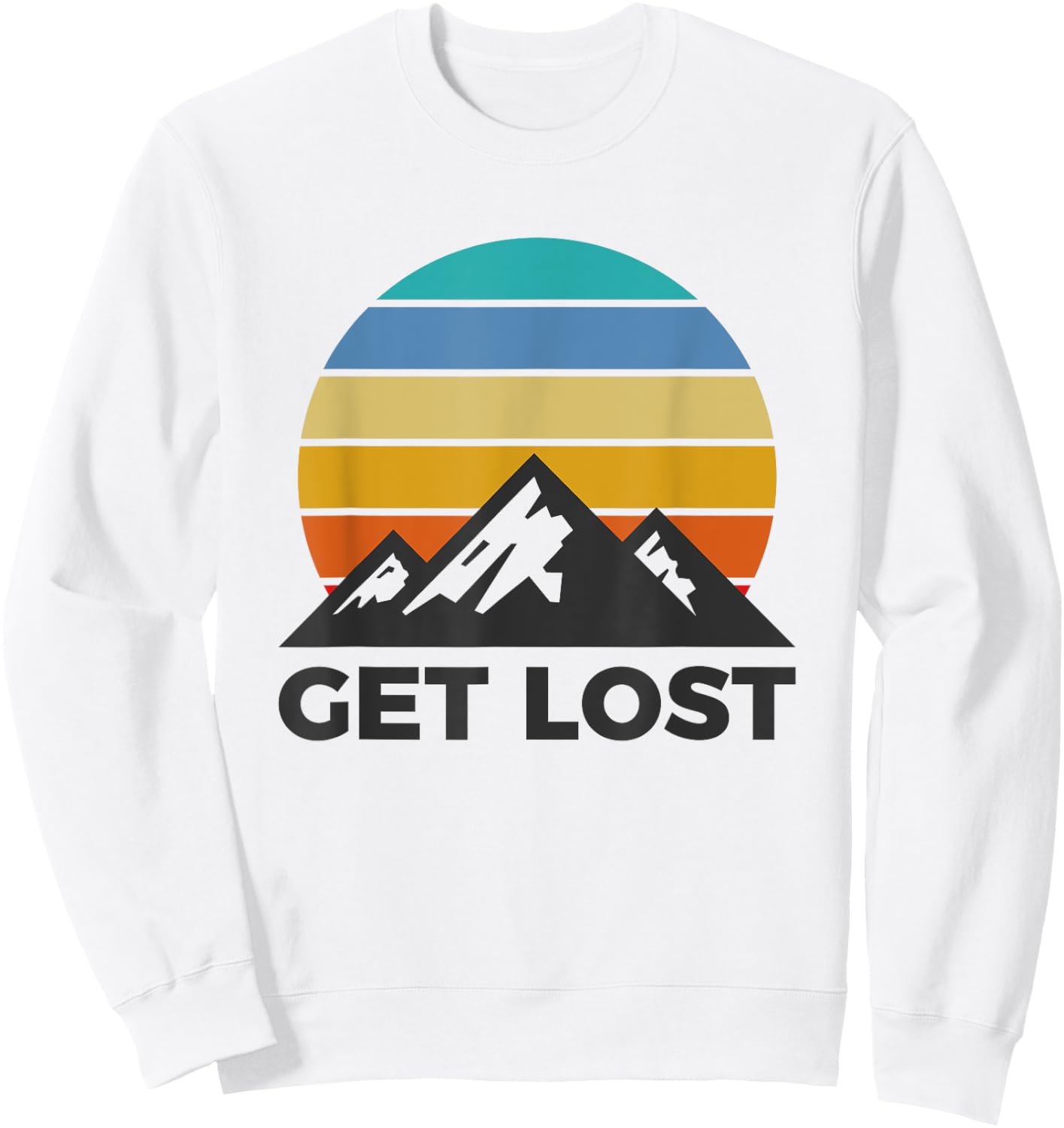 Get Lost - Hiking Outdoor Lover Mountains Hiker Sweatshirt - Sweatshirt | White