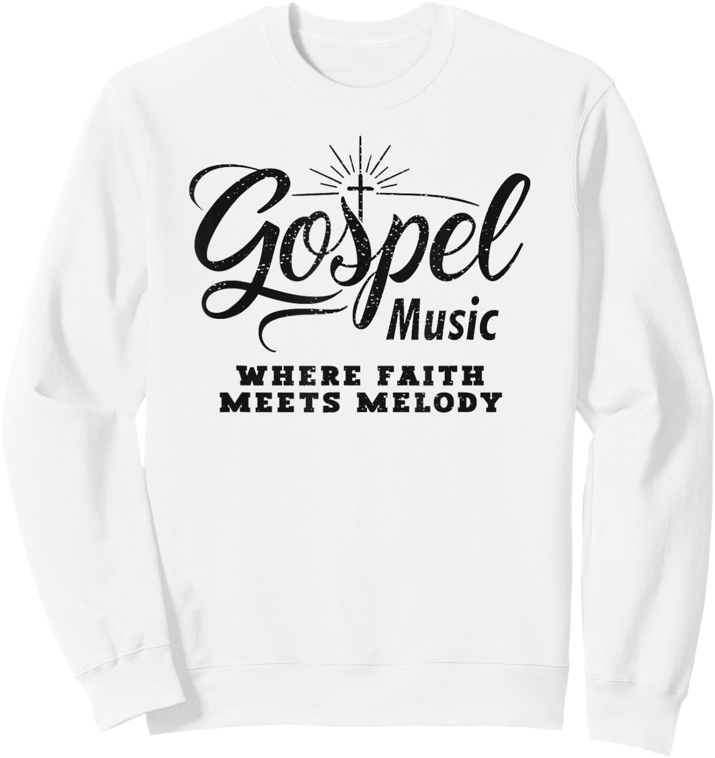 Gospel Music Where Faith Meets melody Christian Sweatshirt - Sweatshirt | White