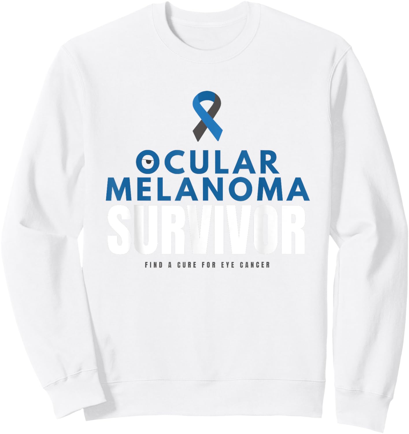 Ocular Melanoma Survivor Sweatshirt - Sweatshirt | White