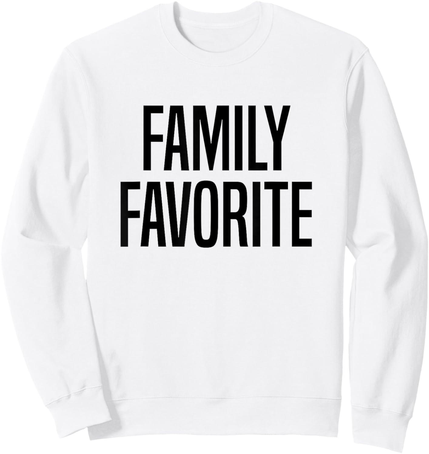 Family Favorite Sweatshirt - Sweatshirt | White