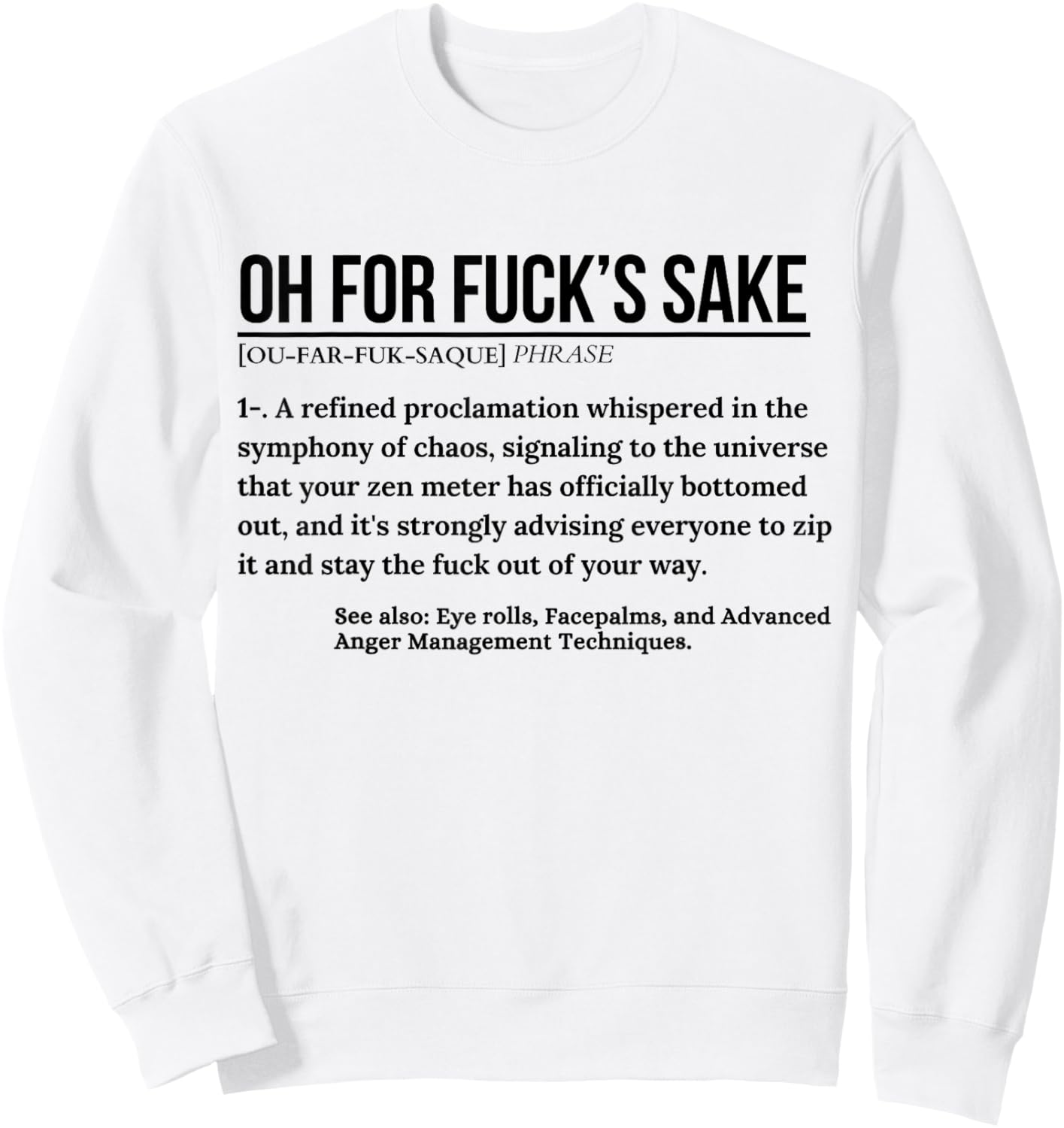 Funny Definition Oh For Fuck's Sake Cursing Women Men Gag Sweatshirt - Sweatshirt | White