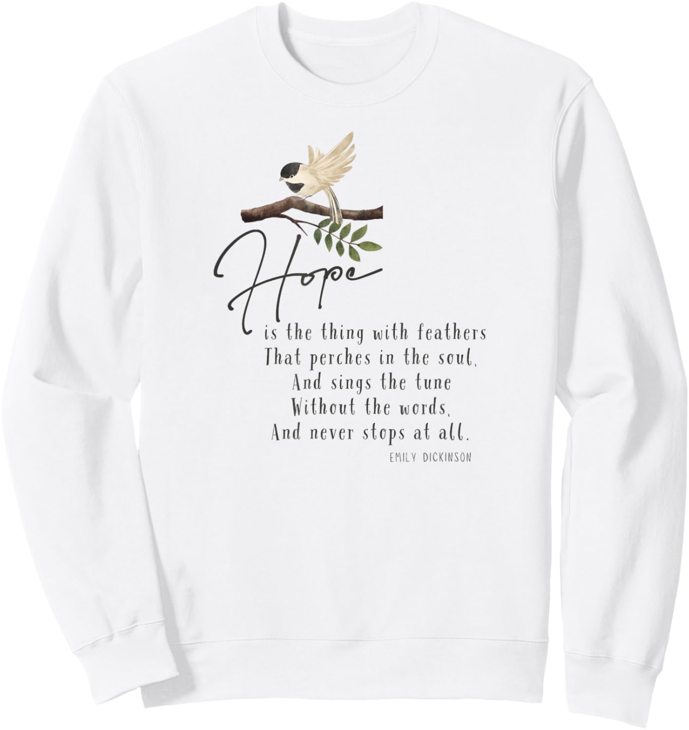 Emily Dickinson Hope is The Thing With Feathers Bird Poetry Sweatshirt - Sweatshirt | White