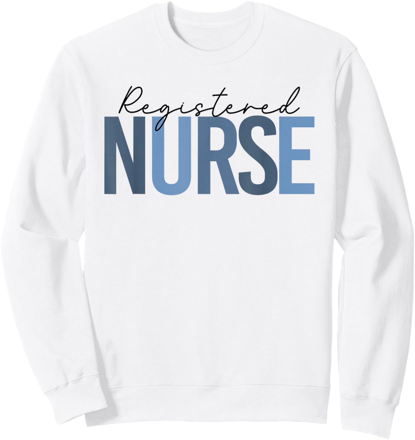 Women Registered Nurse - RN Nursing Nurse Day & Nurse Week Sweatshirt - Sweatshirt | White