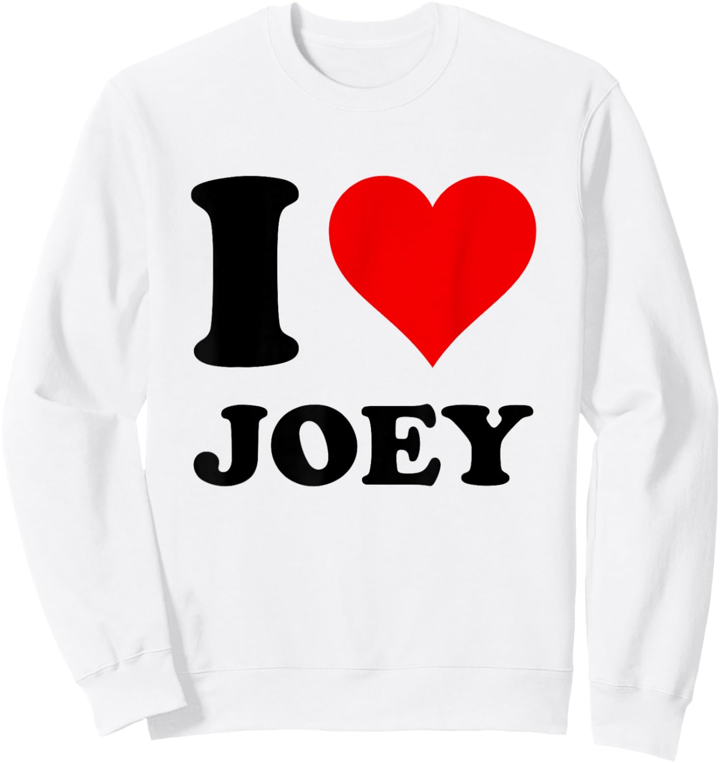 I Love Joey Sweatshirt - Sweatshirt | White
