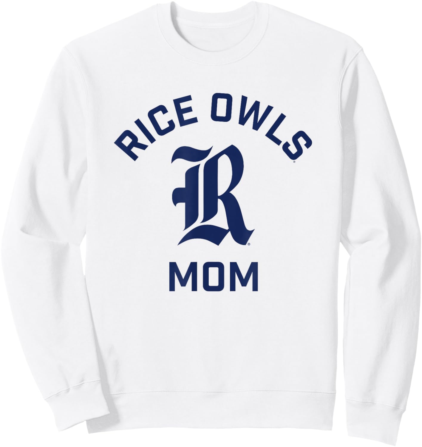 Rice University Owls Arched Mom Sweatshirt - Sweatshirt | White