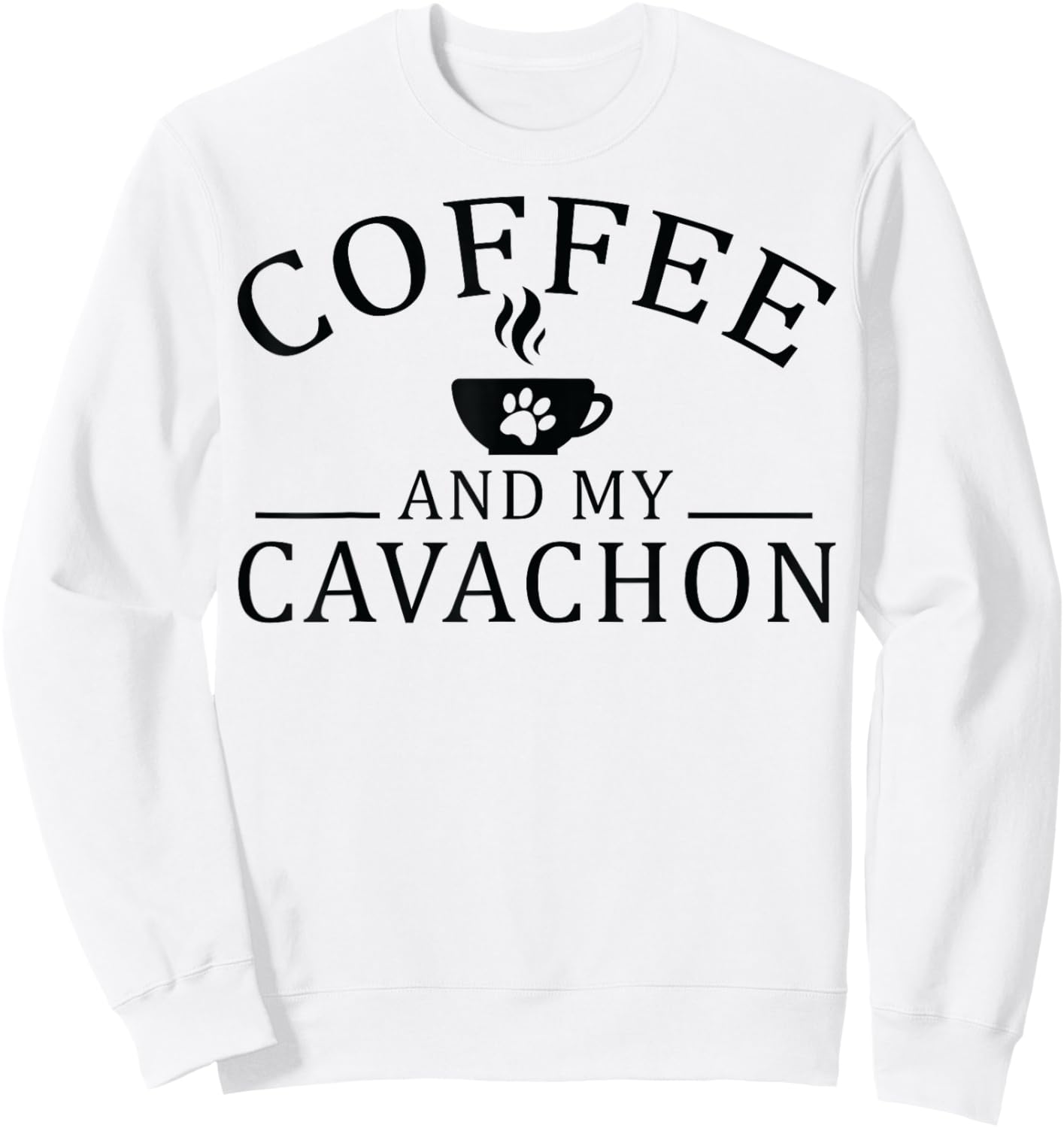 Cavachon Dog And Coffee Men Women Sweatshirt - Sweatshirt | White