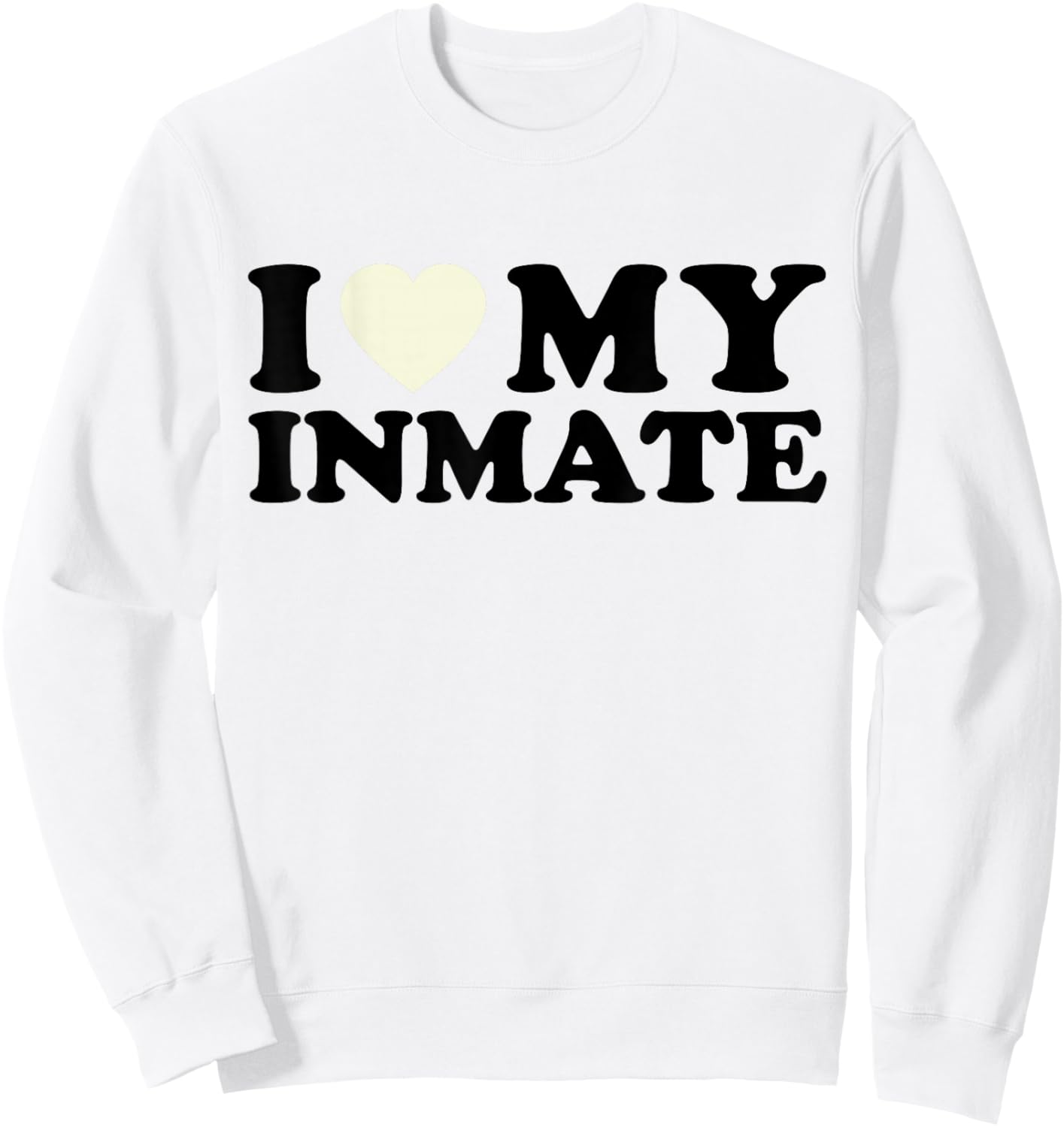 Funny I Love My Inmate College University Life Roommate Sweatshirt - Sweatshirt | White