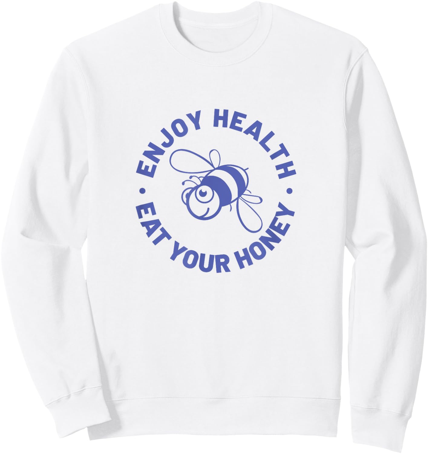 Enjoy Health Eat Your Honey Sweatshirt - Sweatshirt | White