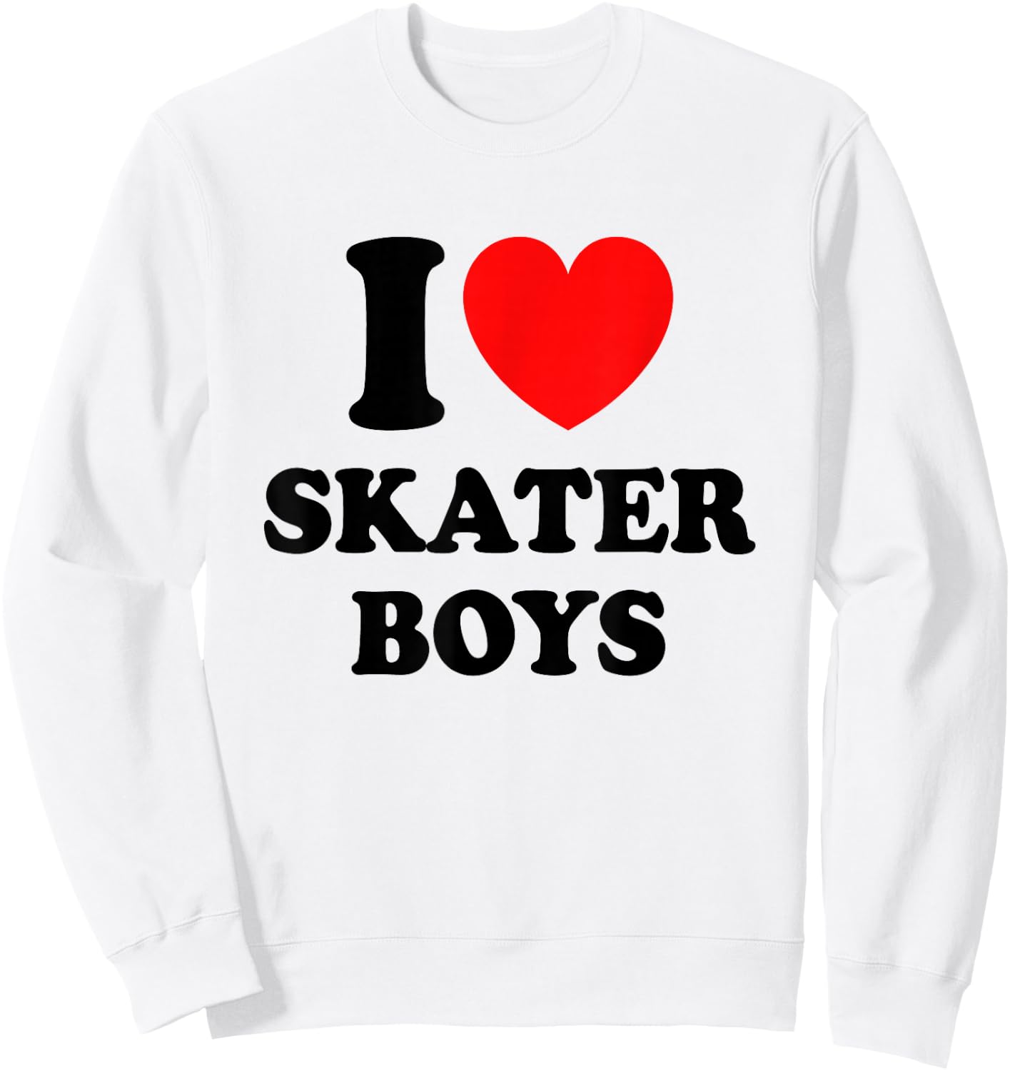 I Love Skater Boys Shirt for Skateboard Girls Mothers Day Sweatshirt - Sweatshirt | White