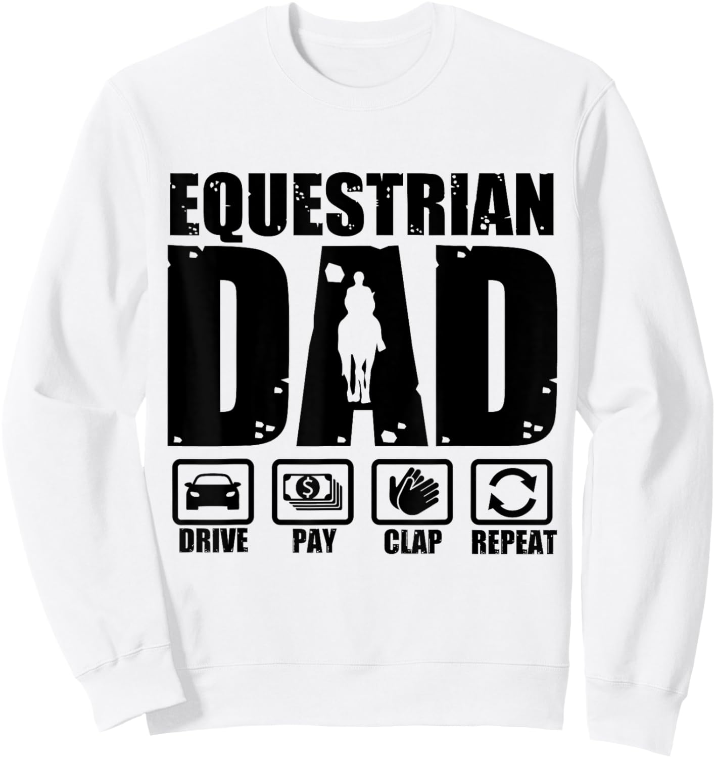 Funny Equestrian Dad Horse Rider Father Humor Fathers Day Sweatshirt - Sweatshirt | White