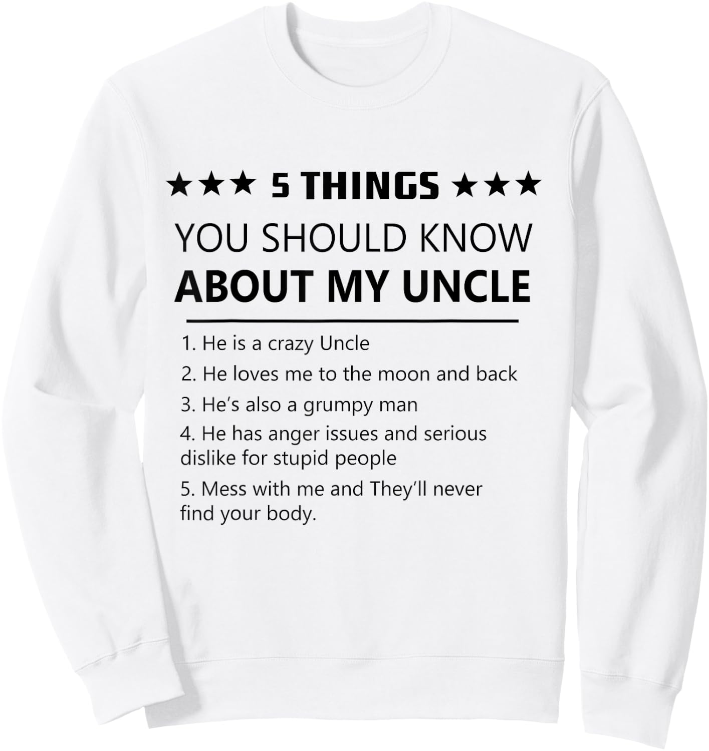 5 Things You Should Know About My Uncle-Funny Family Uncle Sweatshirt - Sweatshirt | White