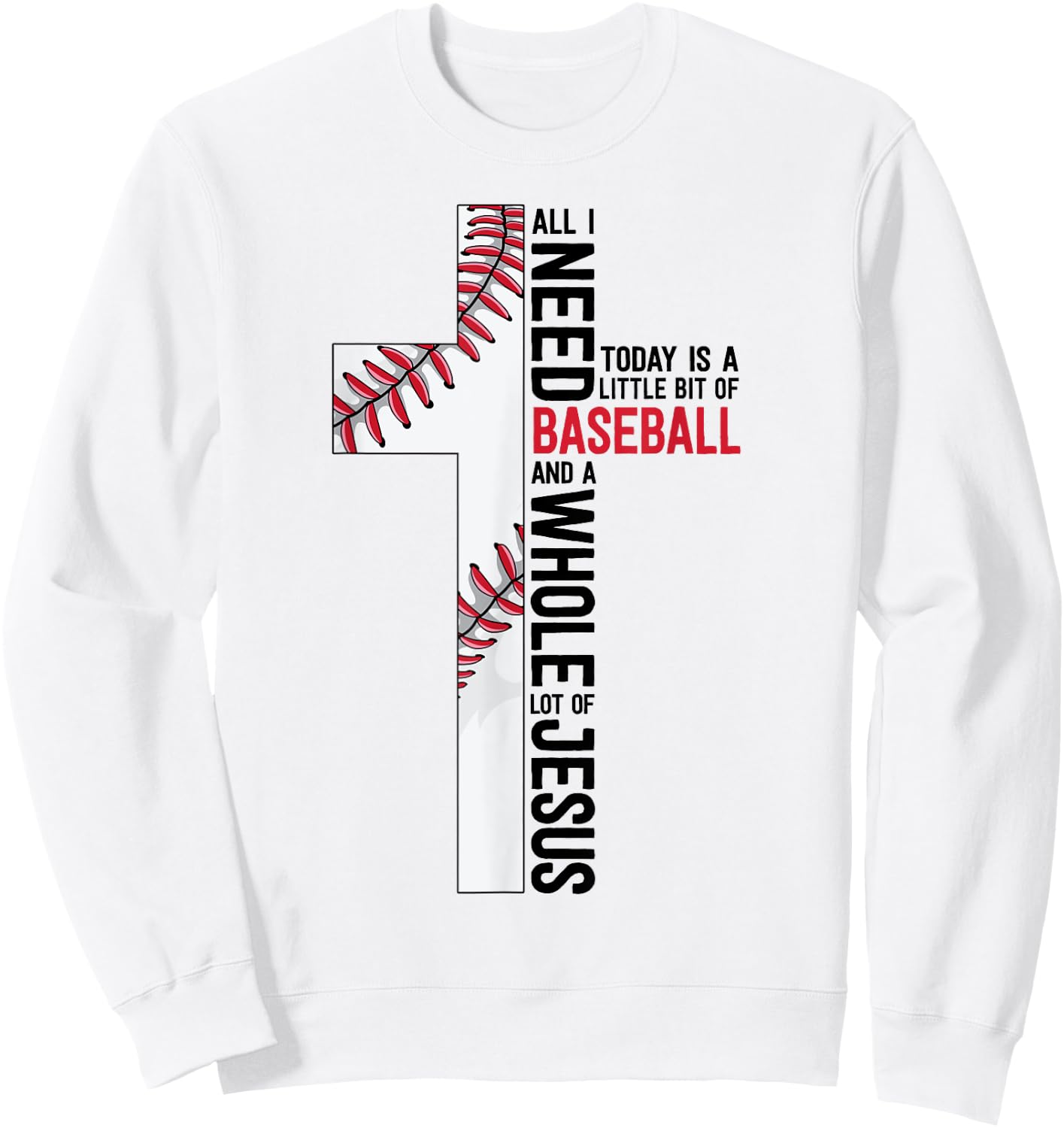 I Need Baseball And Jesus Sports Mom Gift Christian Cross Sweatshirt - Sweatshirt | White
