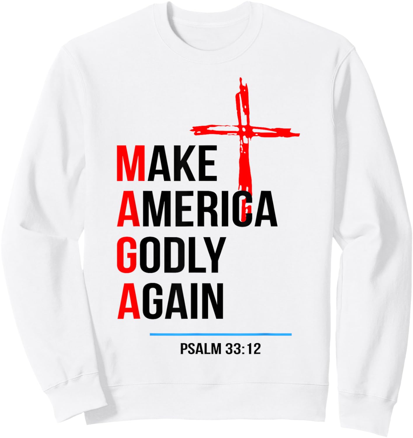 Make America Godly Again Psalm 33 12 Sweatshirt - Sweatshirt | White