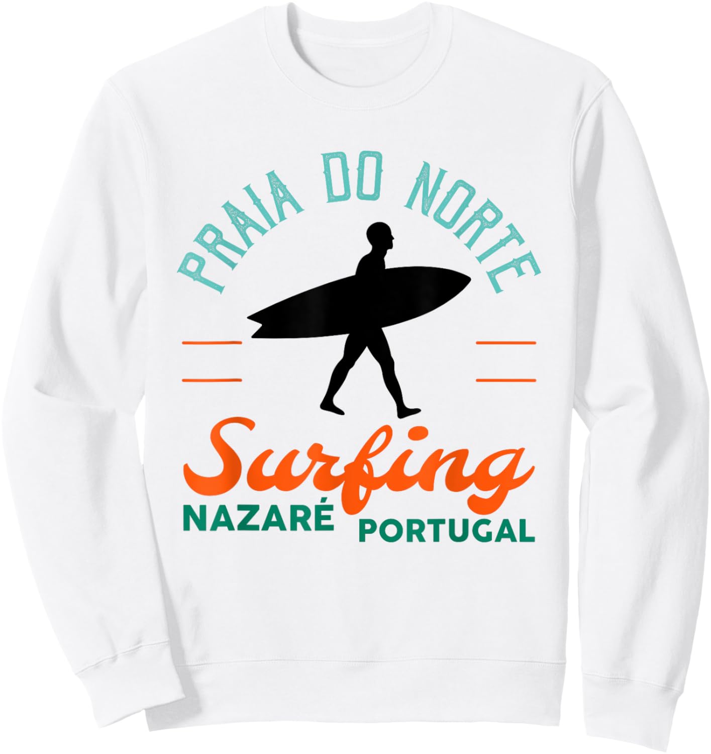Praia Do Norte - Surf Portugal Nazare Surfers Gift Sweatshirt - Sweatshirt | White