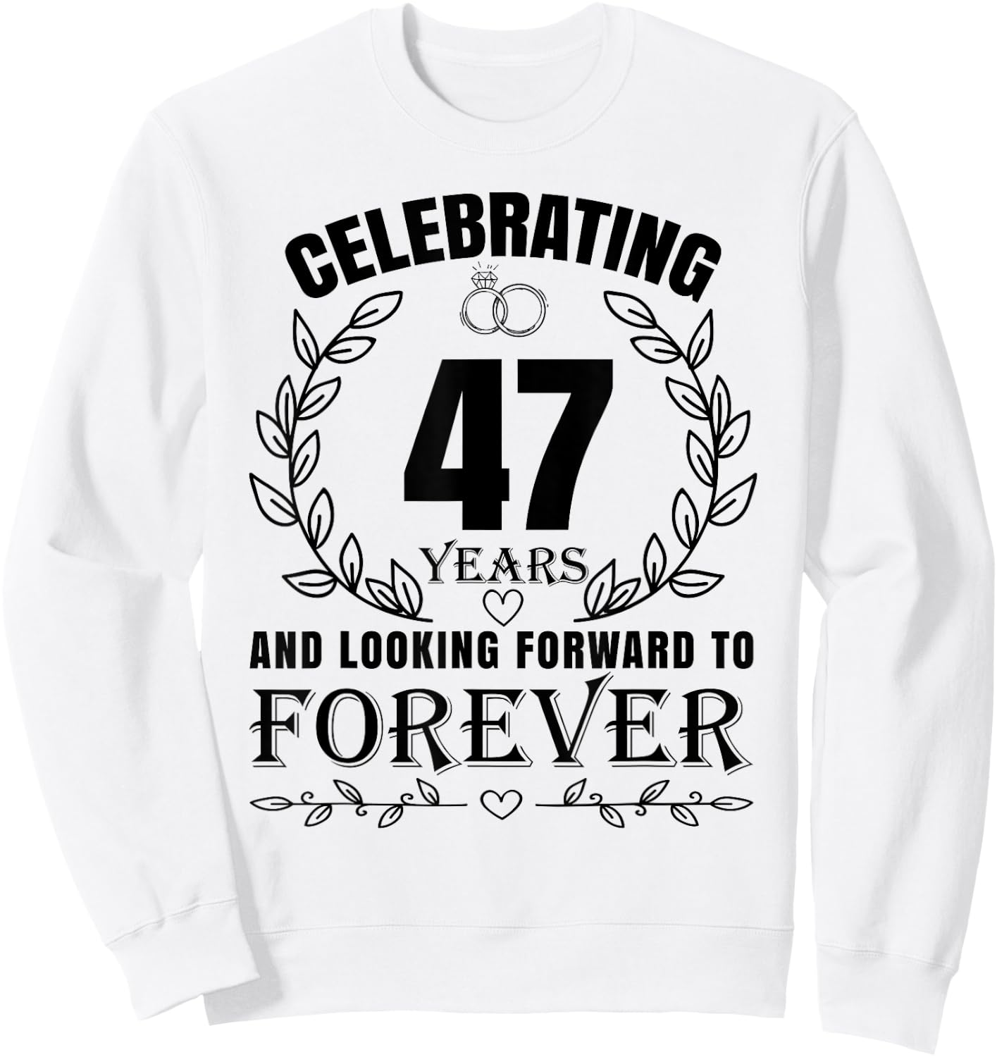 Cute 47th Wedding Anniversary for Couples Married 47 year Sweatshirt - Sweatshirt | White