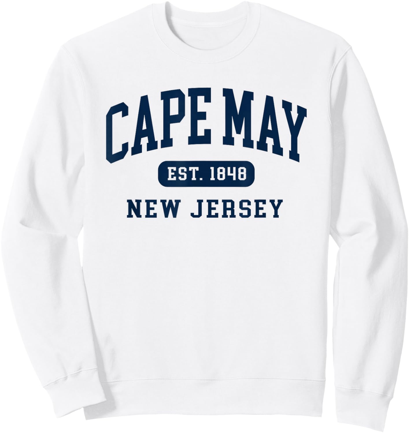 Cape May NJ New Jersey Retro Est 1848 Vintage Souvenir Sweatshirt - Sweatshirt | White