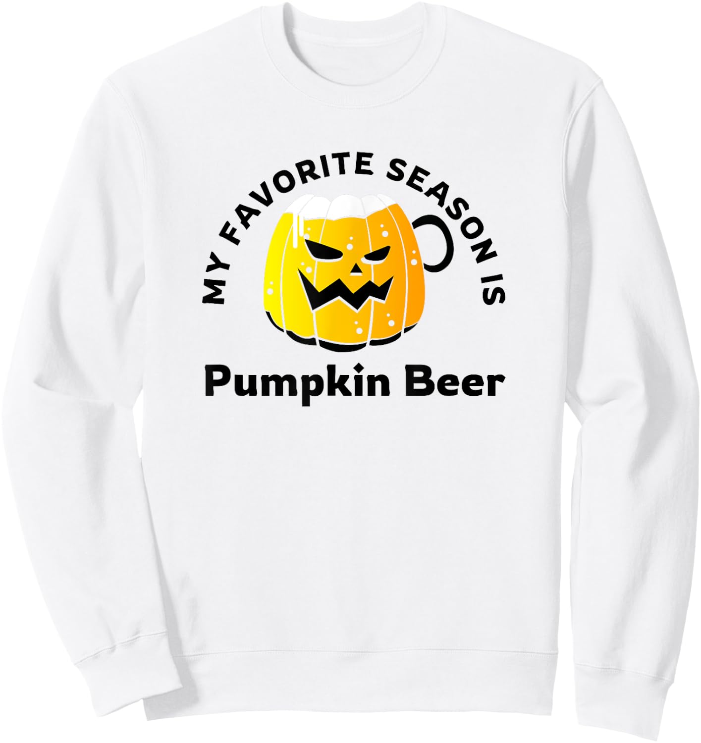Pumpkin Beer in the Fall Autumn Season Sweatshirt - Sweatshirt | White