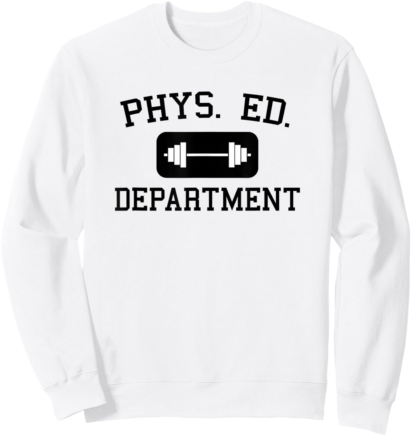 Phys Ed Department with a Dumbbell - Gym Sweatshirt - Sweatshirt | White