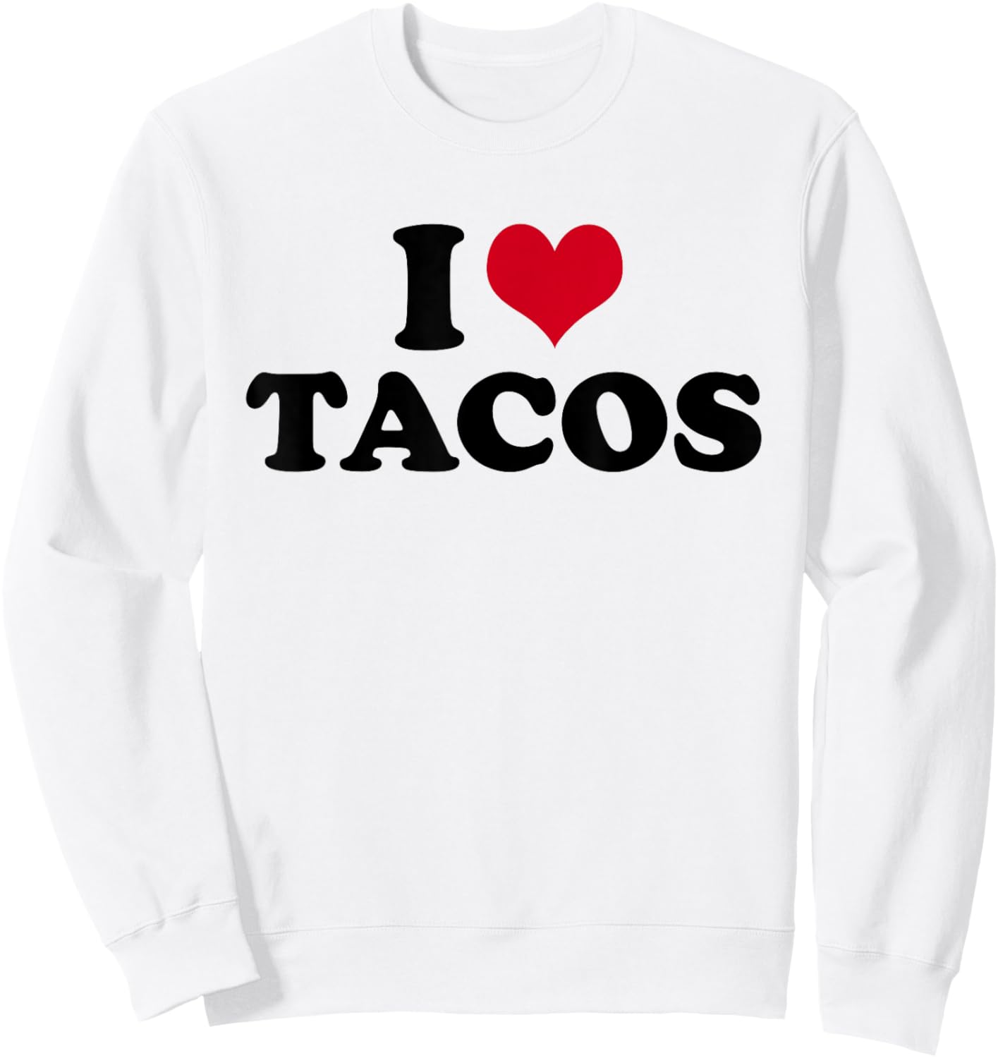 I Love Tacos Sweatshirt - Sweatshirt | White