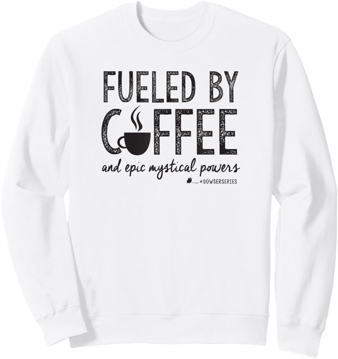 "Dowser Series": "Fueled by Coffee" black-printing Sweatshirt - Sweatshirt | White