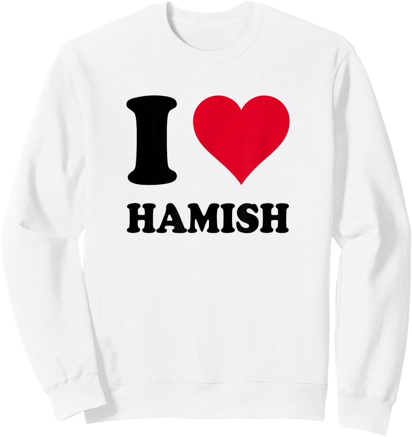 I Love Hamish Sweatshirt - Sweatshirt | White