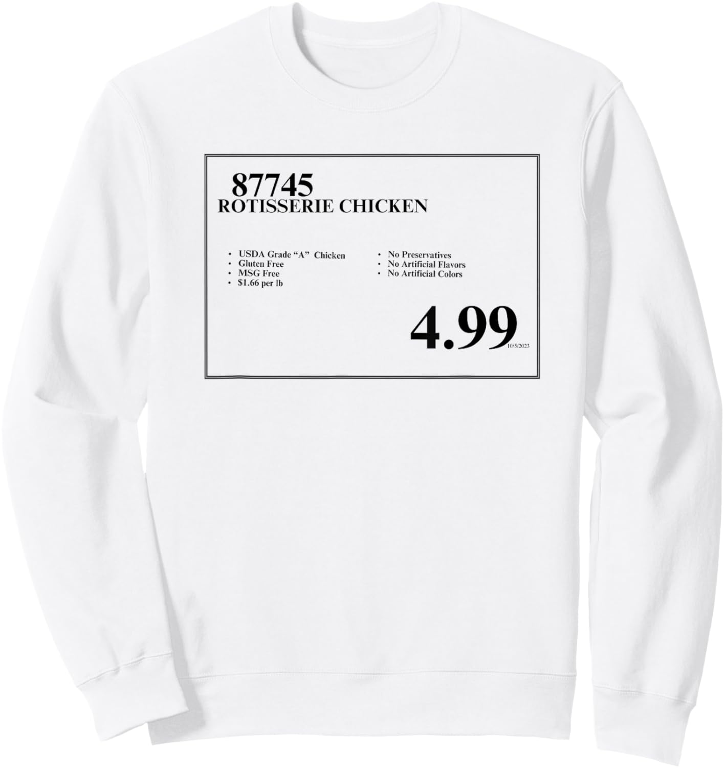 Max Rager 4.99 Rotisserie Chicken Sign Sweatshirt - Sweatshirt | White
