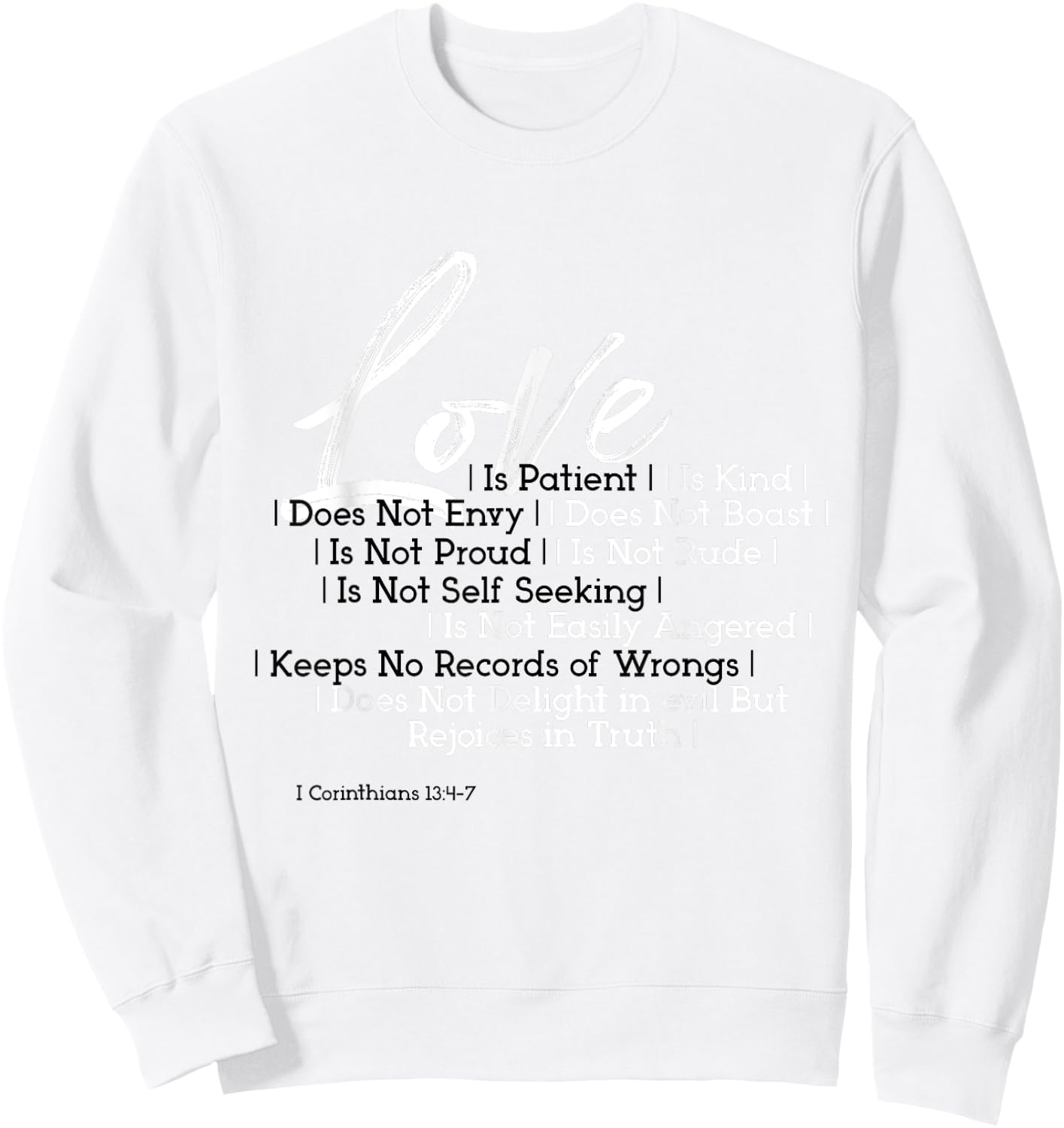 Love Is Patient Kind BibleVerse Corinthians 13:4-7 Scripture Sweatshirt - Sweatshirt | White
