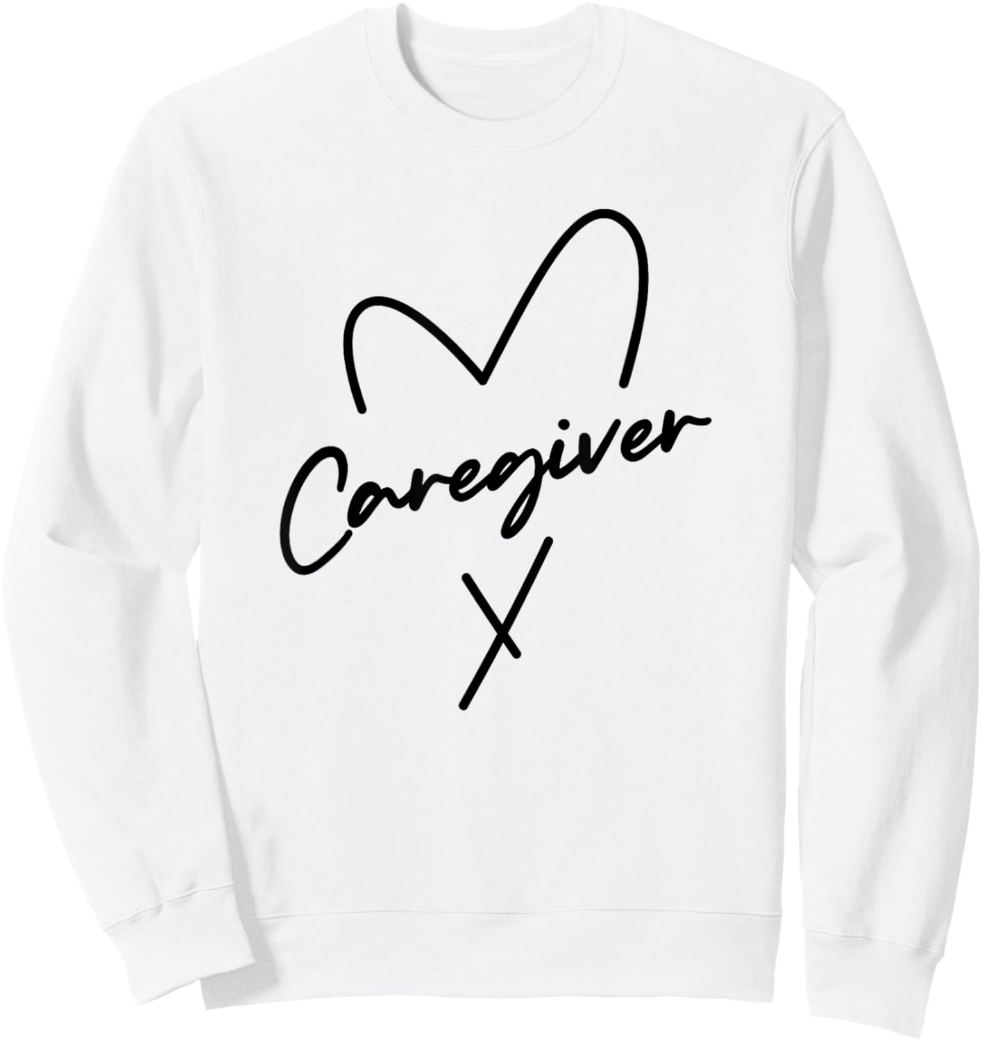 Funny Caregiver Appreciation Cool Design Women Nurse Sweatshirt - Sweatshirt | White