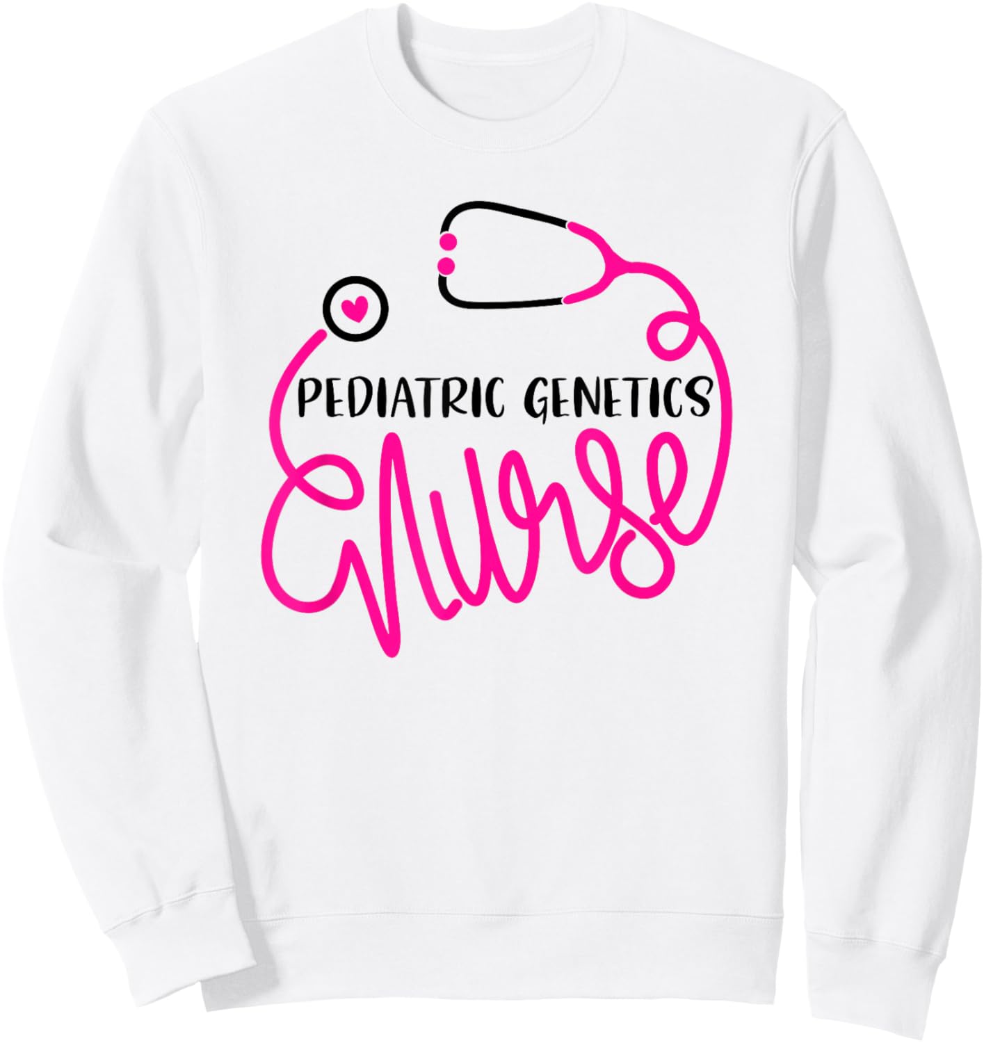 Peds Genetics Nursing Department RN Pediatric Genetics Nurse Sweatshirt - Sweatshirt | White