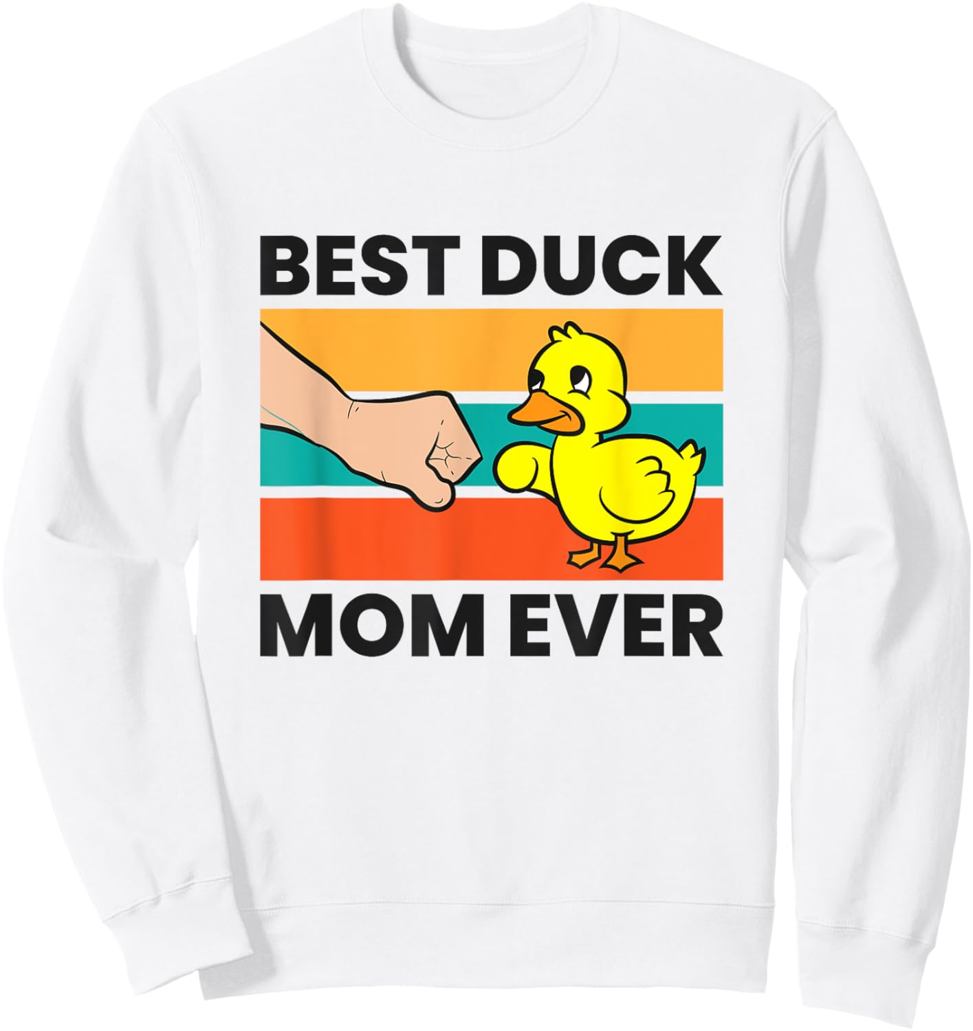 Duck Mama Best Duck Mom Ever Sweatshirt - Sweatshirt | White
