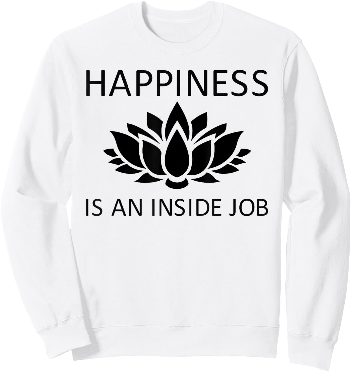 Happiness is an Inside Job Lotus Flower Sweatshirt - Sweatshirt | White