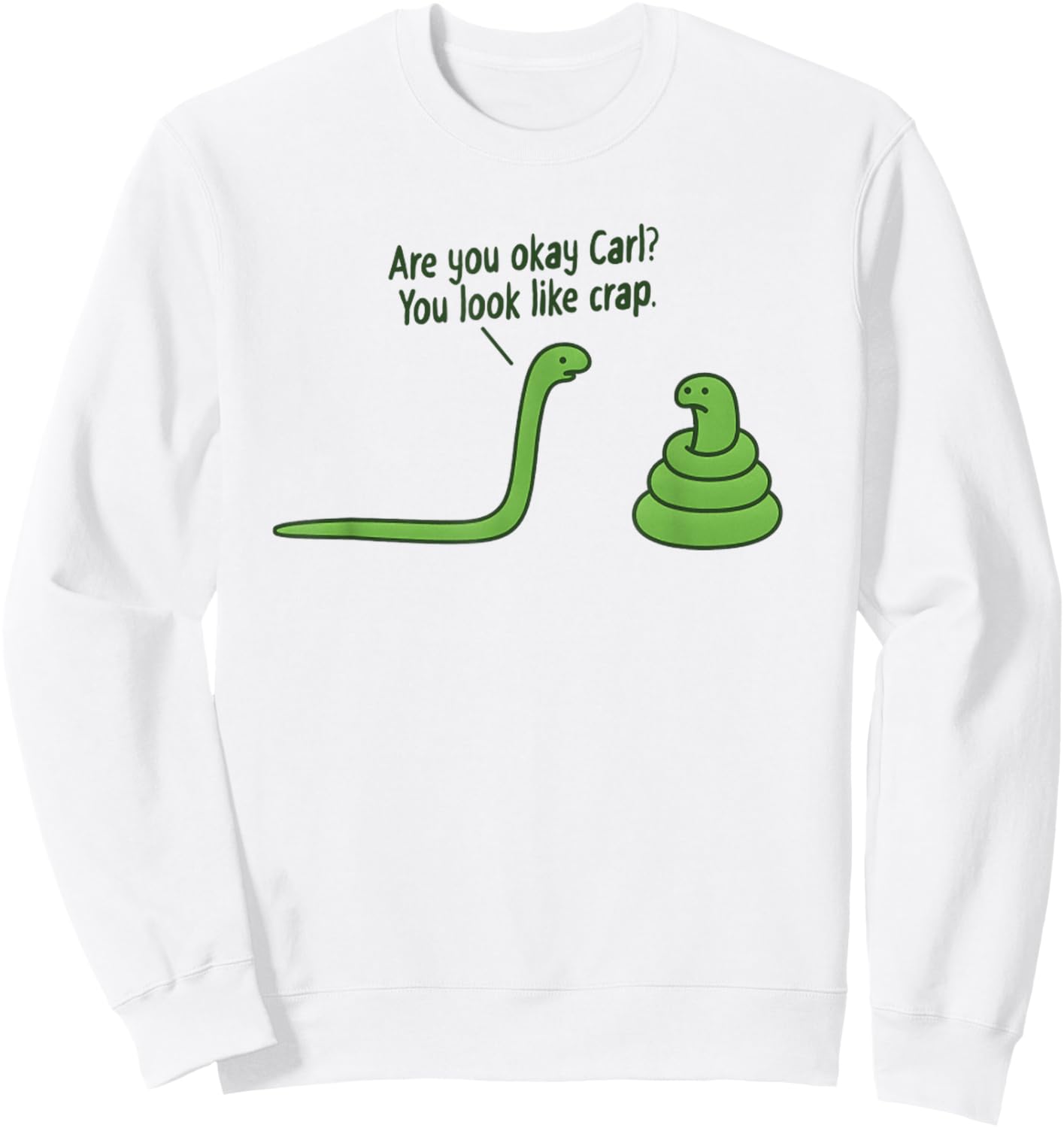 Funny Snake Design You Look Like Crap Sweatshirt - Sweatshirt | White