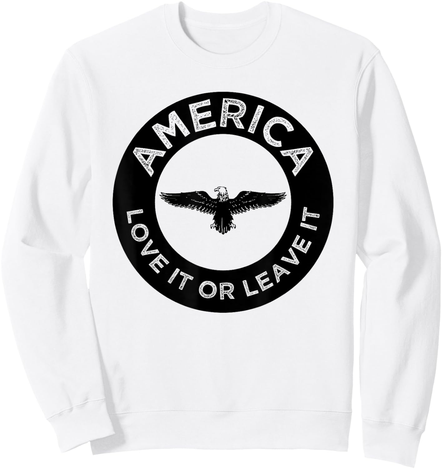America Love It Or Leave It Novelty 4th Of July Gift Sweatshirt - Sweatshirt | White