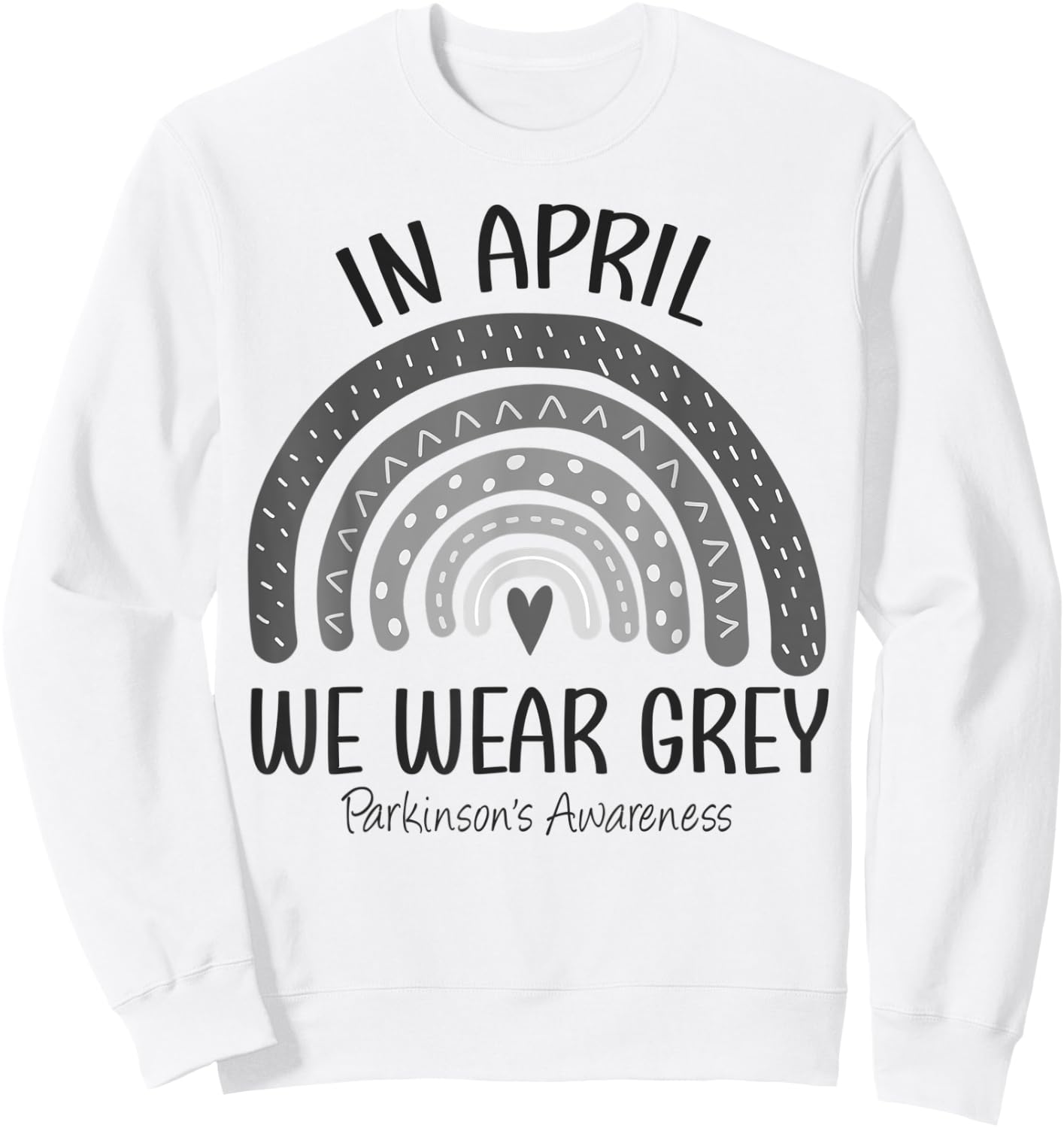 Rainbow In April We Wear Grey Parkinson's Awareness Month Sweatshirt - Sweatshirt | White