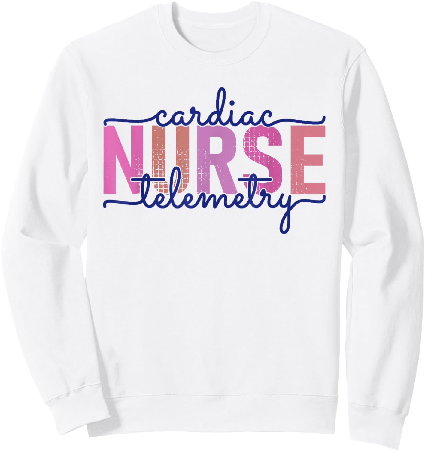 Cardiac Telemetry Nurse Practitioner Heart Nursing PCU Nurse Sweatshirt - Sweatshirt | White