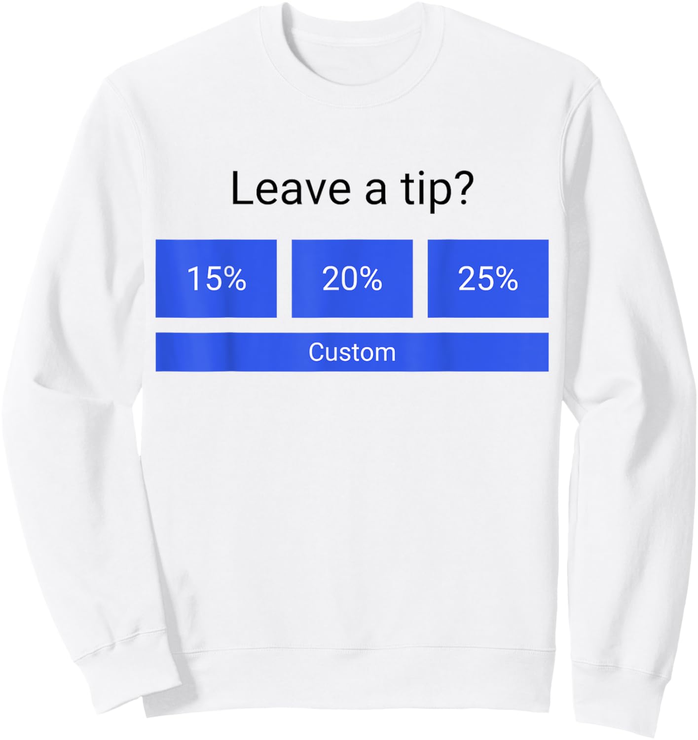 Funny Leave A Tip Sweatshirt - Sweatshirt | White