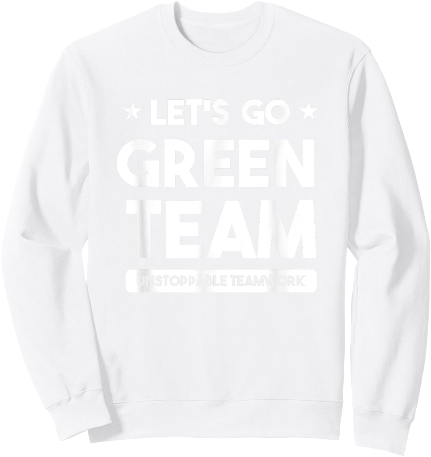 Let's Go Green Team Building Game Competition Summer Camp Sweatshirt - Sweatshirt | White