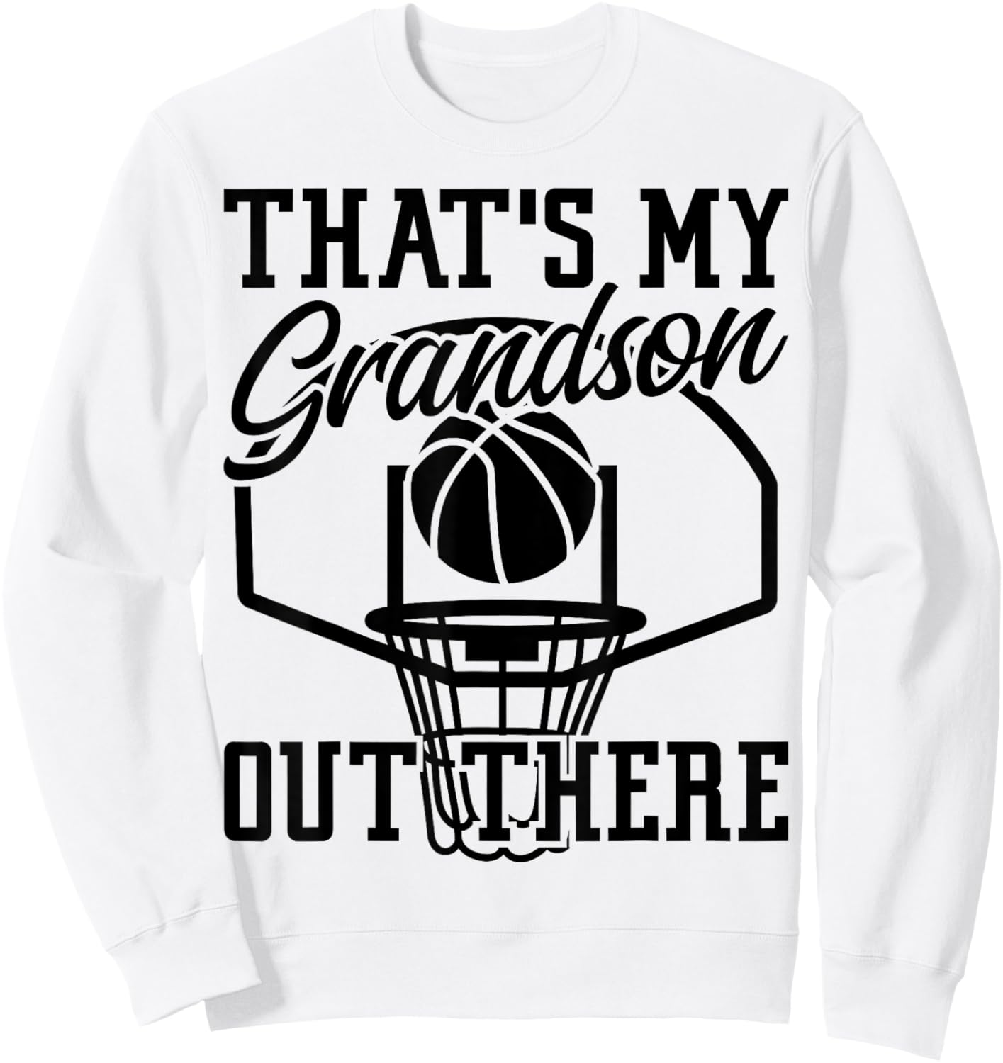Basketball Lover That's My Grandson Grandma Grandpa Sweatshirt - Sweatshirt | White