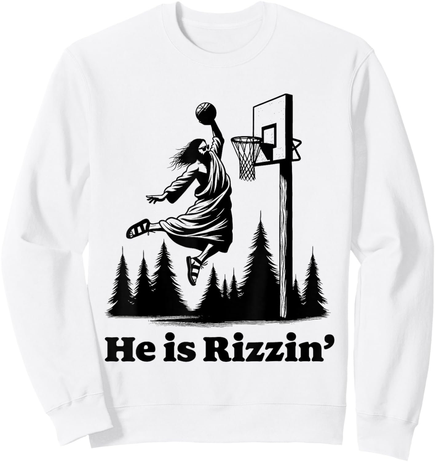 He Is Risen Meme Jesus Playing Basketball Funny Easter Sweatshirt - Sweatshirt | White