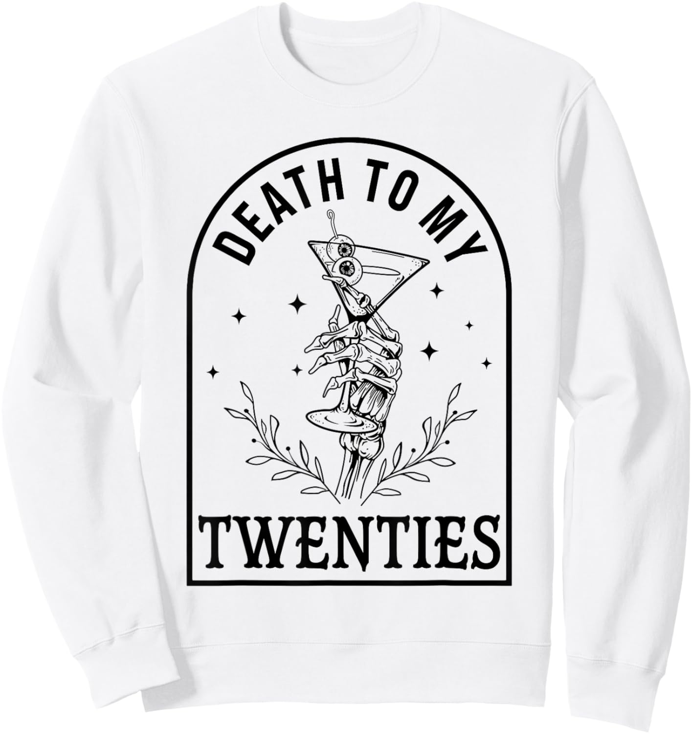 30th Birthday Gothic Halloween Party Death To My Twenties Sweatshirt - Sweatshirt | White