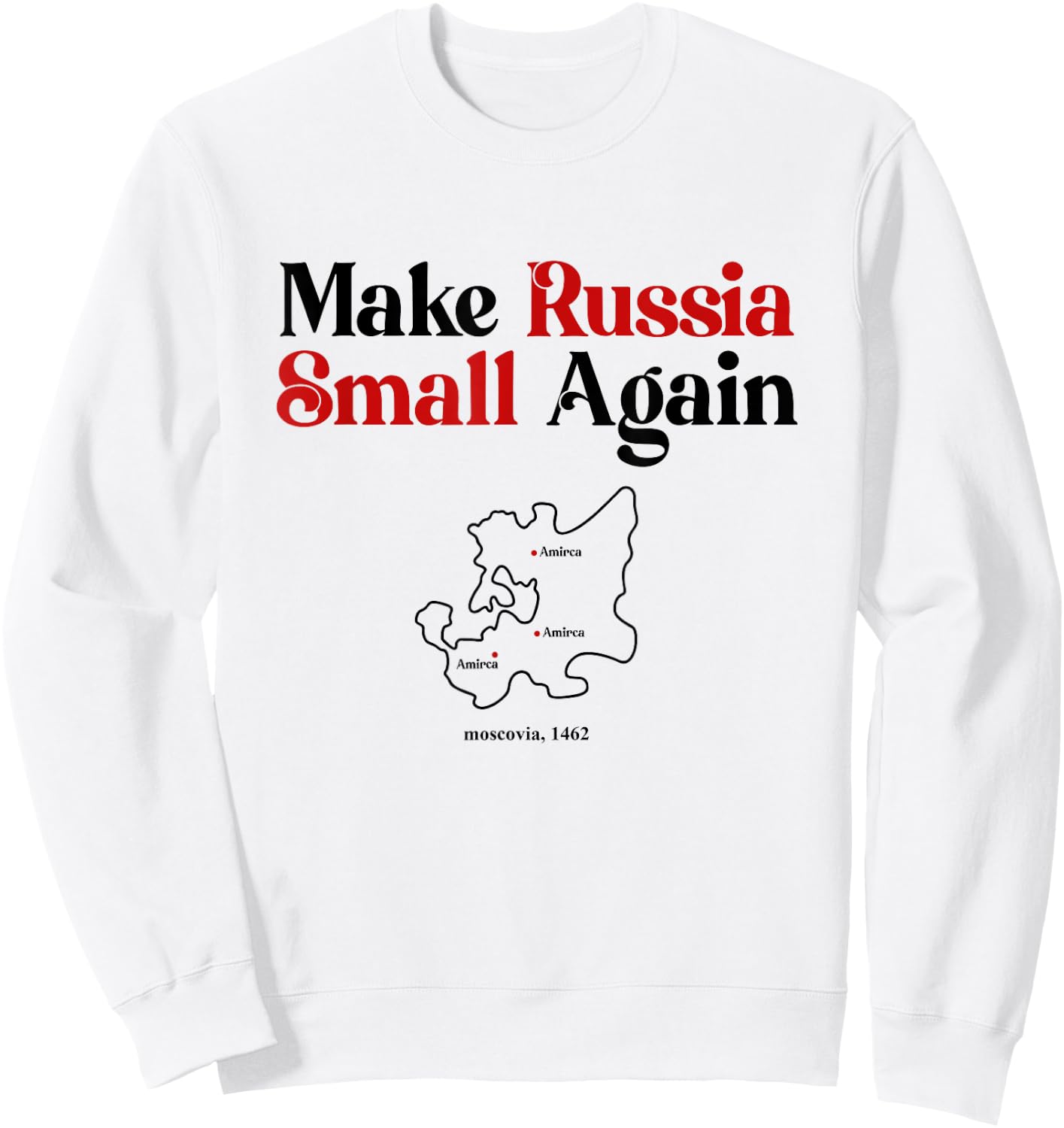 Funny Make Russia Small Again Shirt Make Russia Small Again Sweatshirt - Sweatshirt | White