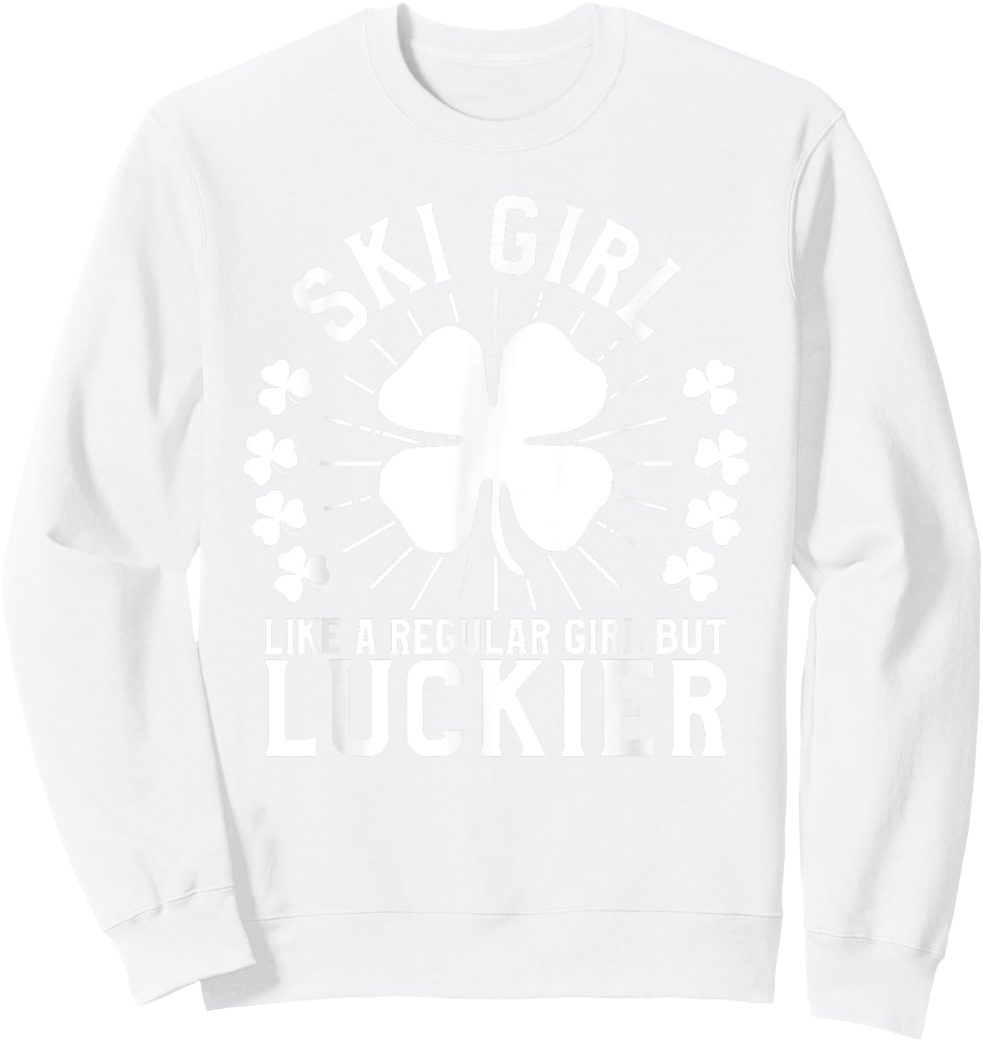 St Patrick's Day Ski Girl Skier Skiing Gift Sweatshirt - Sweatshirt | White