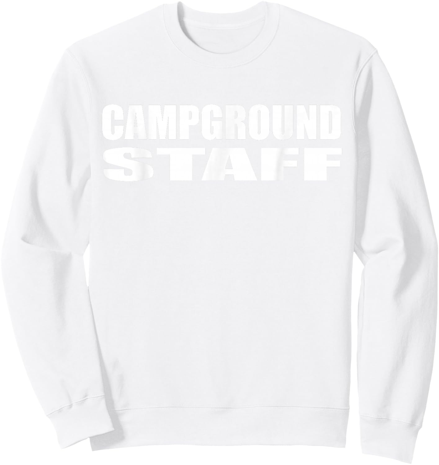 Campground Staff Funny Camping T Shirt Summer Vacation Sweatshirt - Sweatshirt | White