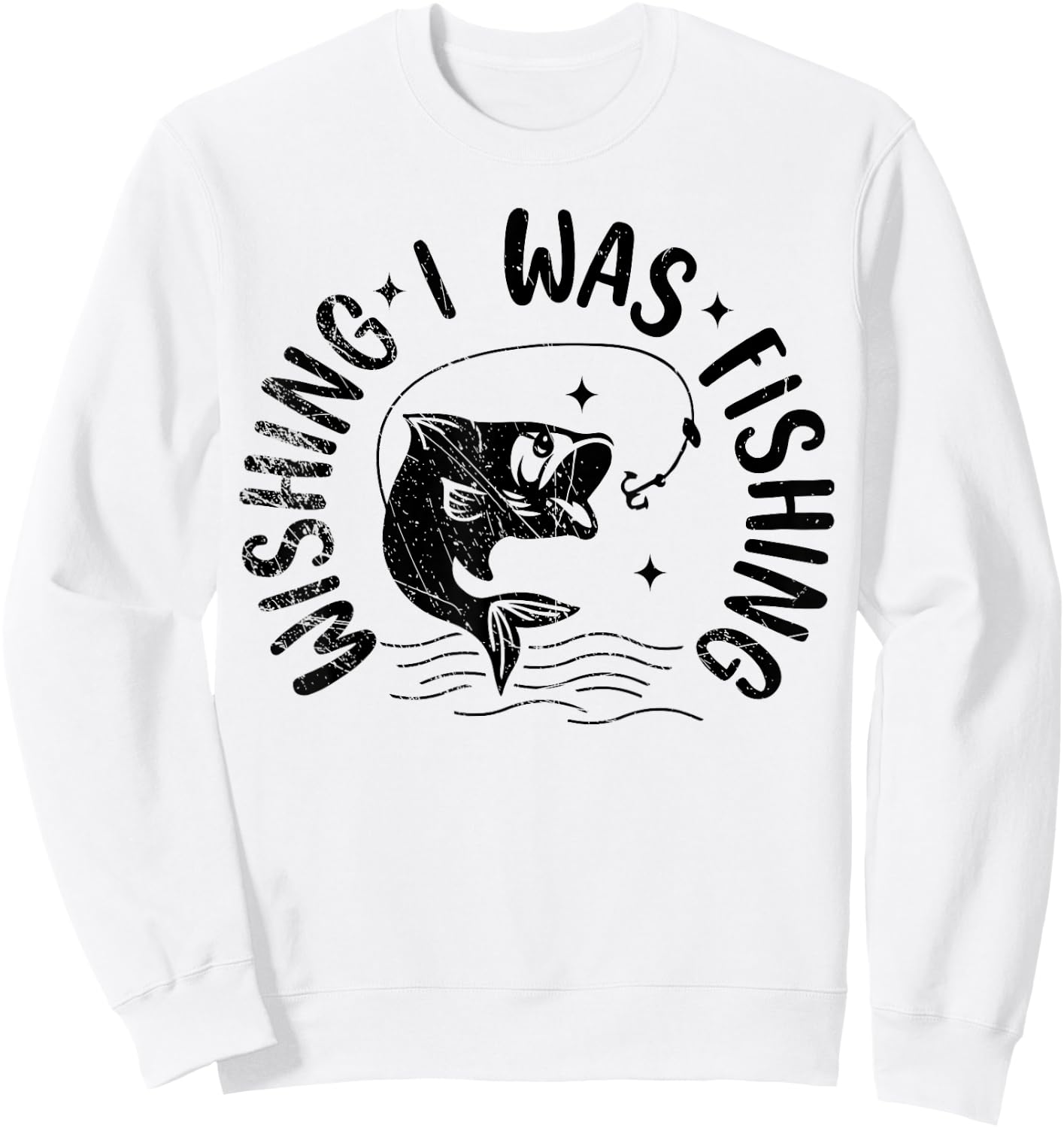 Wishing I Was Fishing, Fisherman, Fish Lover Sweatshirt - Sweatshirt | White