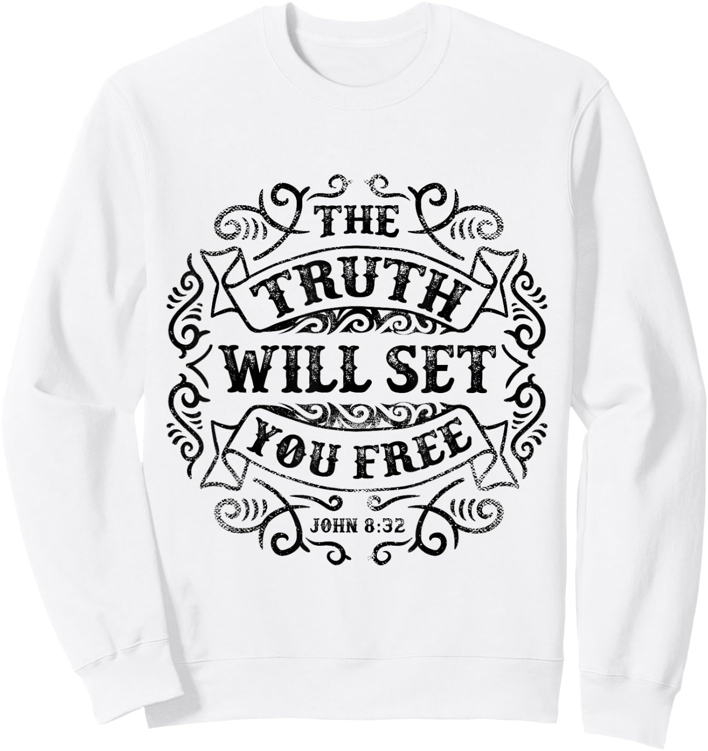 The Truth Will Set You Free - John 8:32 Sweatshirt - Sweatshirt | White