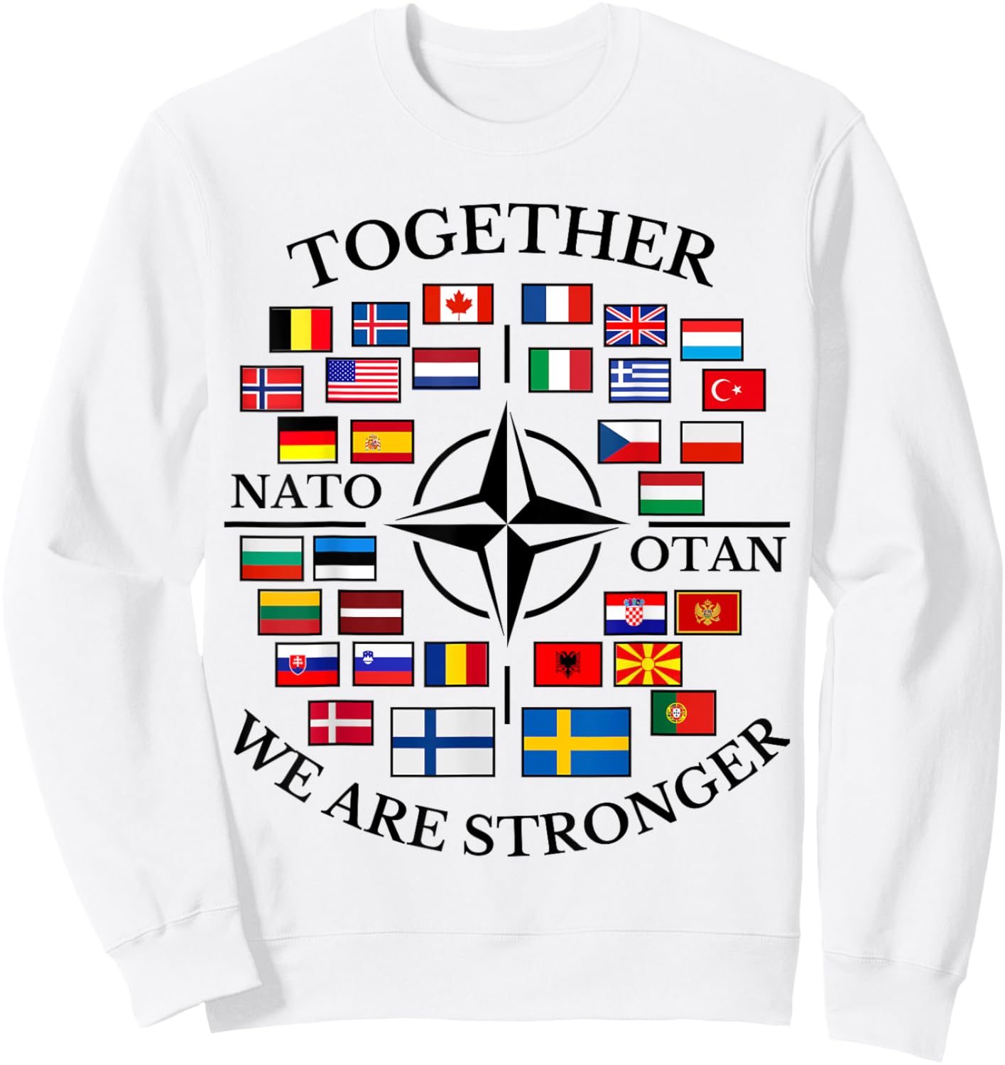 NATO OTAN with Finland and Sweden together we are stronger Sweatshirt - Sweatshirt | White