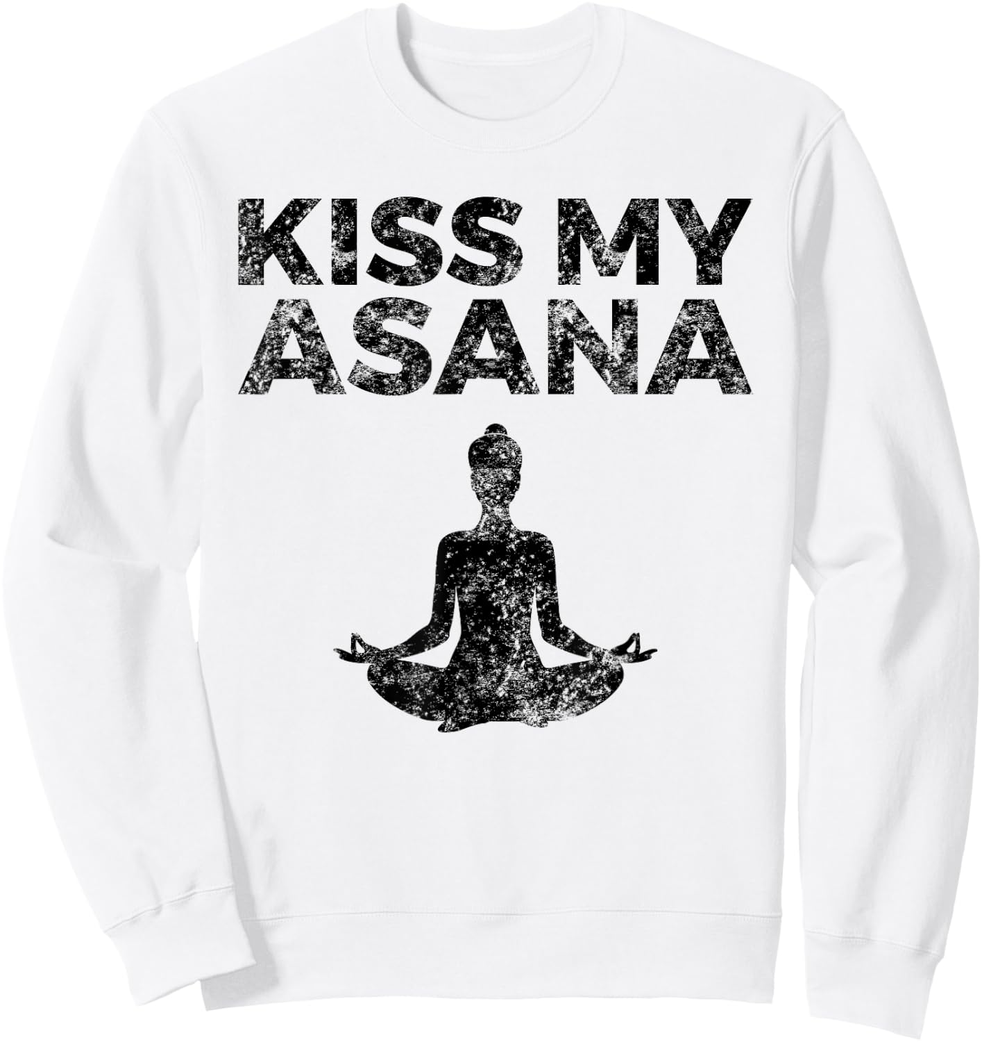 Funny Yoga Asana Themed Gift Kiss My Asana Sweatshirt - Sweatshirt | White